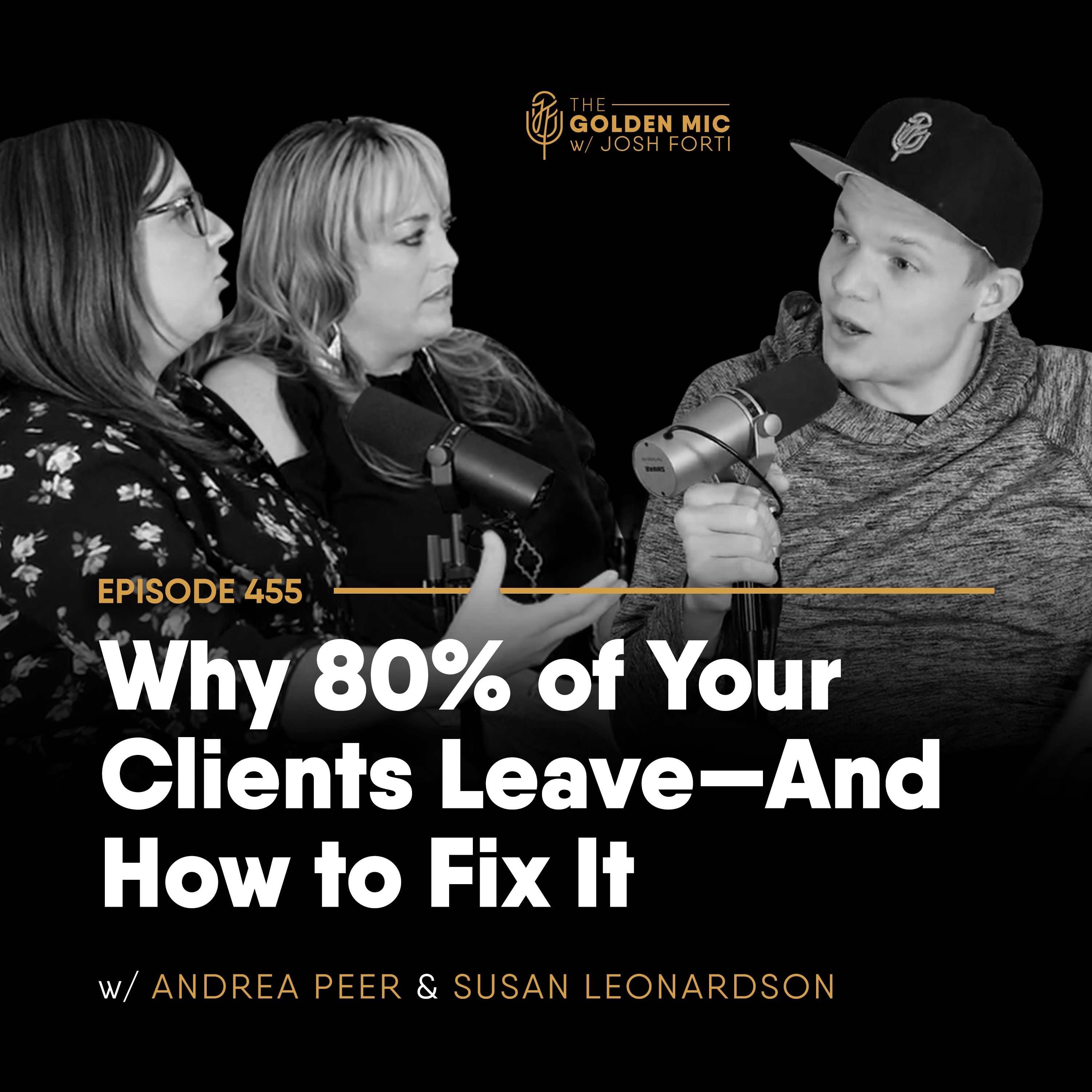 455: Why 80% of Your Clients Leave—And How to Fix It w/ Andrea Peer & Susan Leonardson
