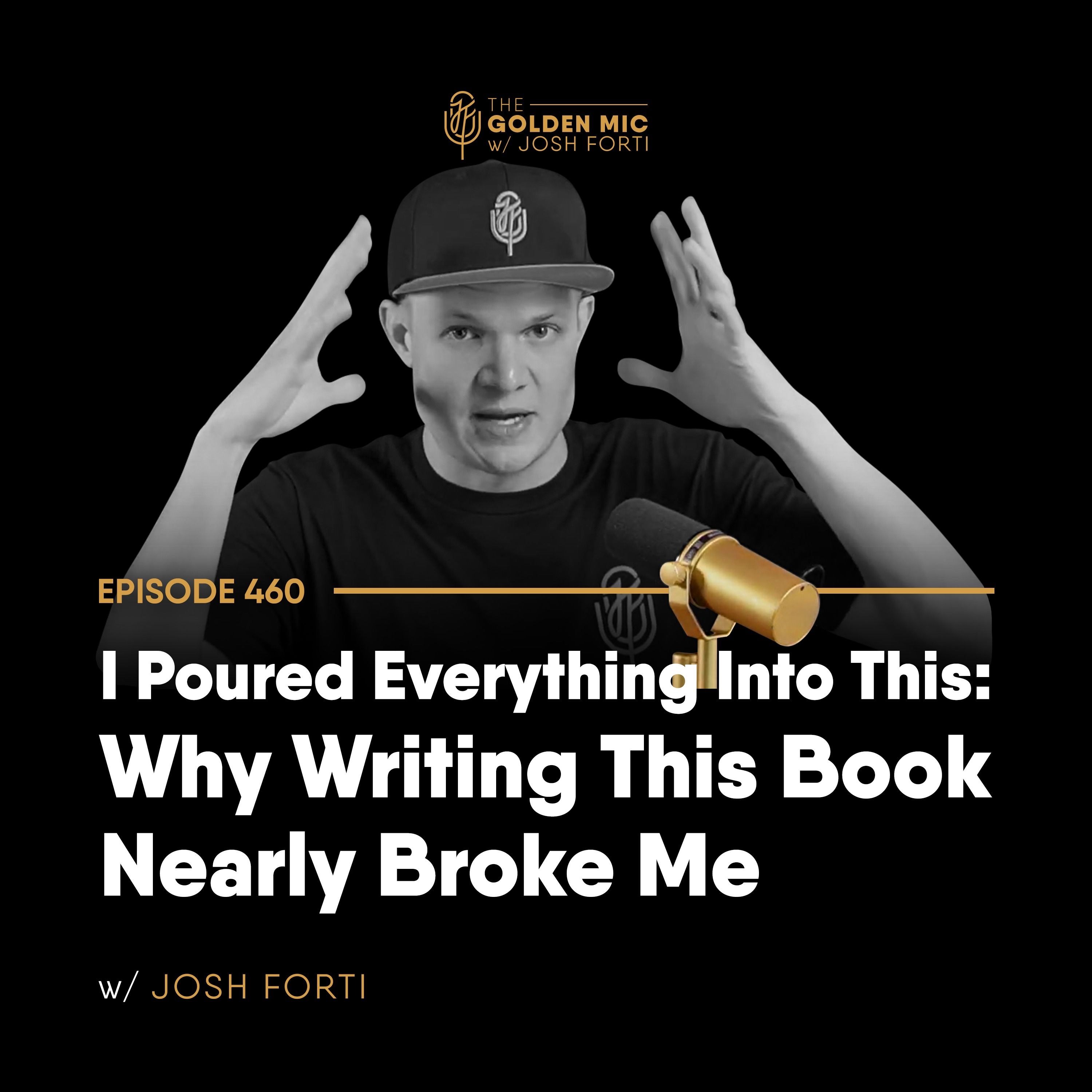 460: I Poured Everything Into This: Why Writing This Book Nearly Broke Me