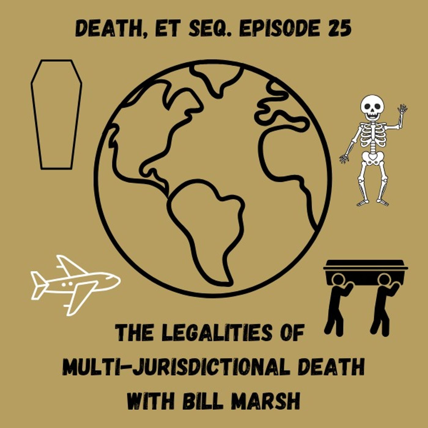 Episode 25: Multi-Jurisdictional Death with Bill Marsh