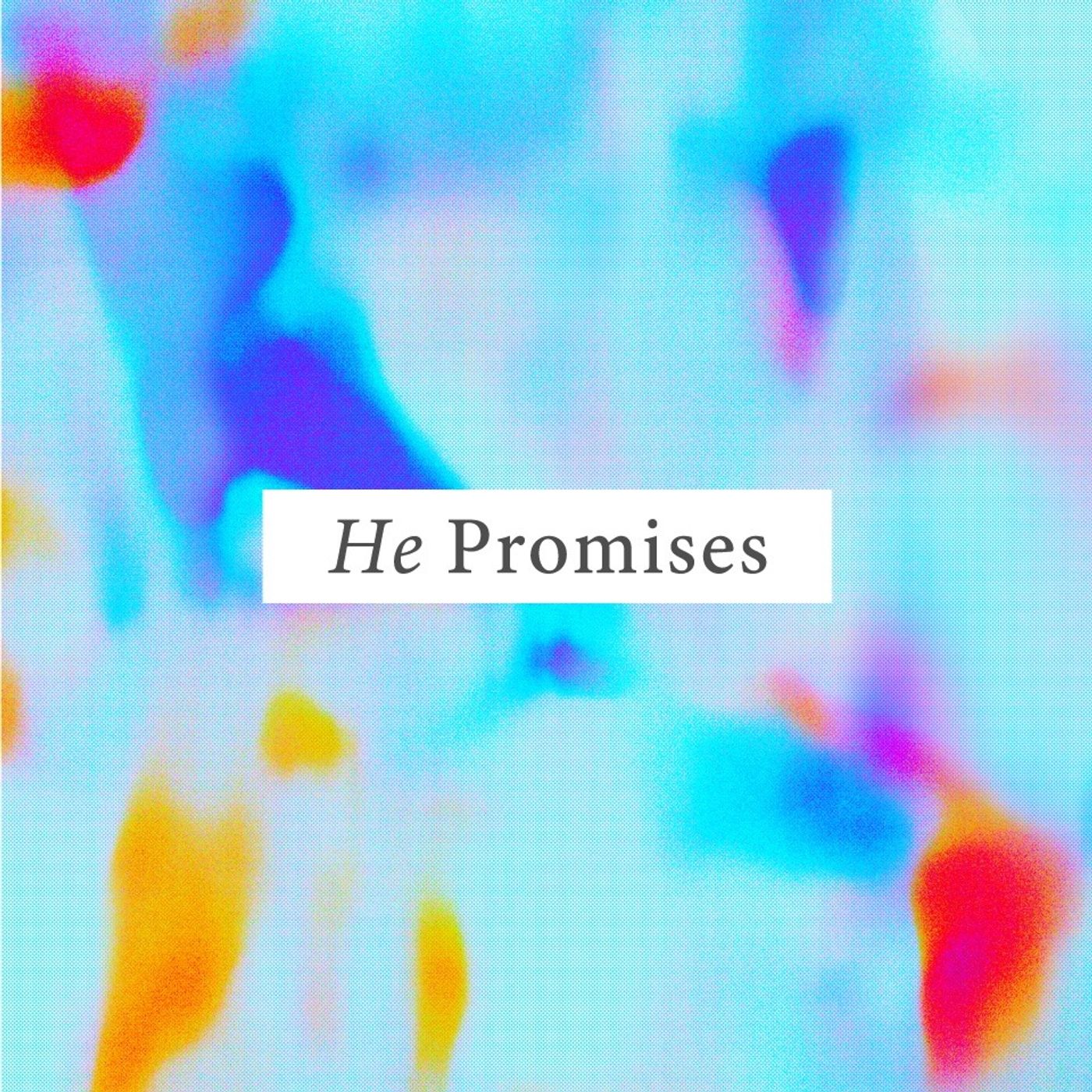 He Promises | Provision