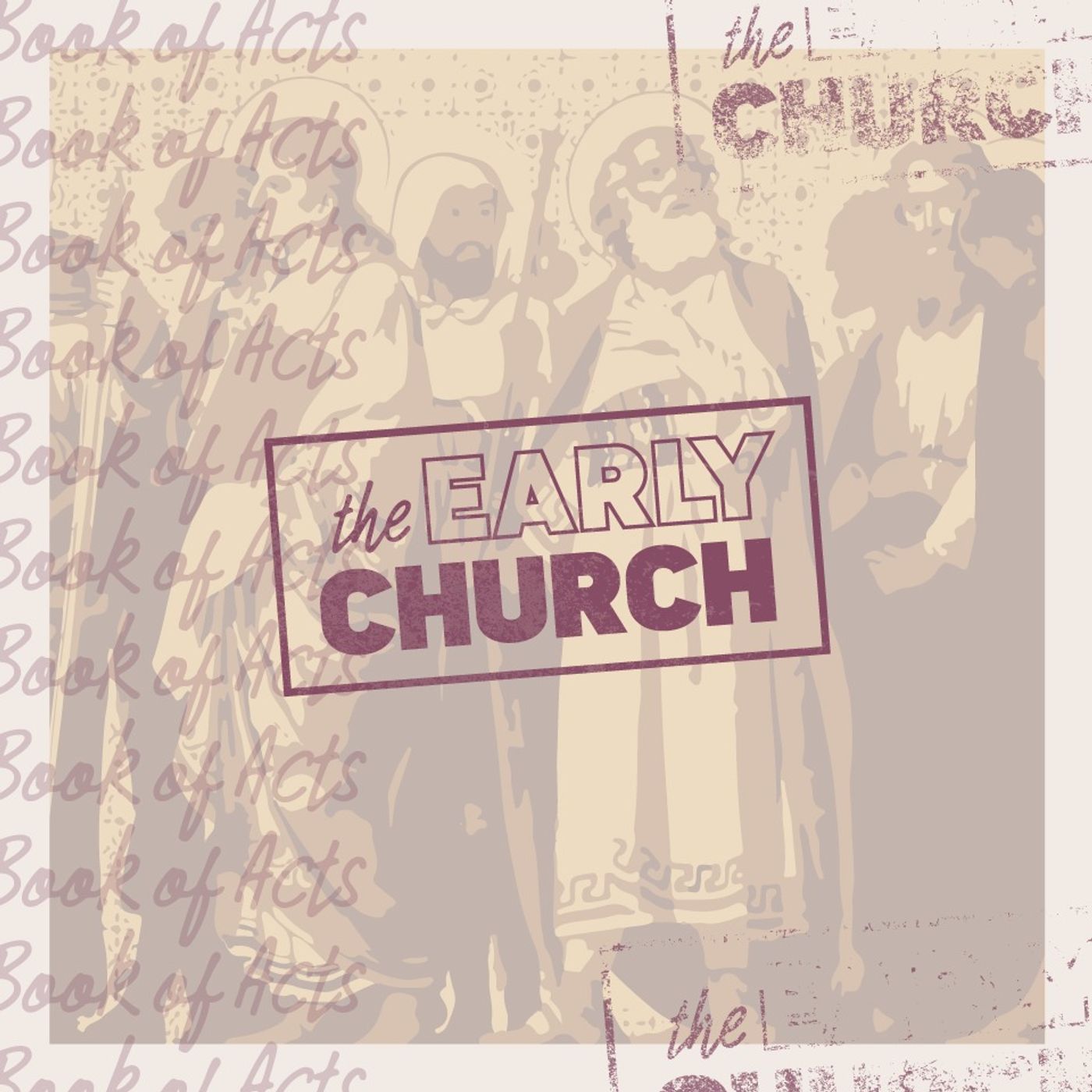 The Early Church | Don't Just Sit There...Do Something!