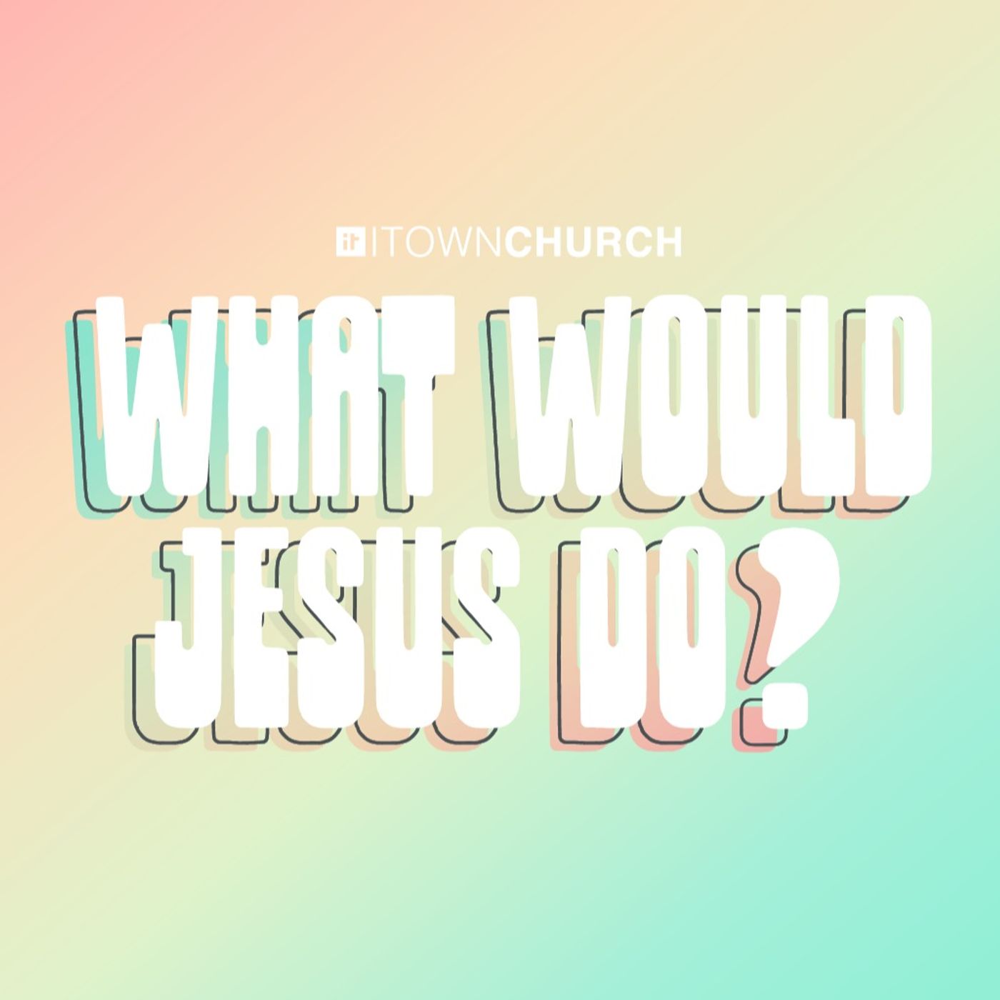 How Would Jesus Live | What Would Jesus Do?