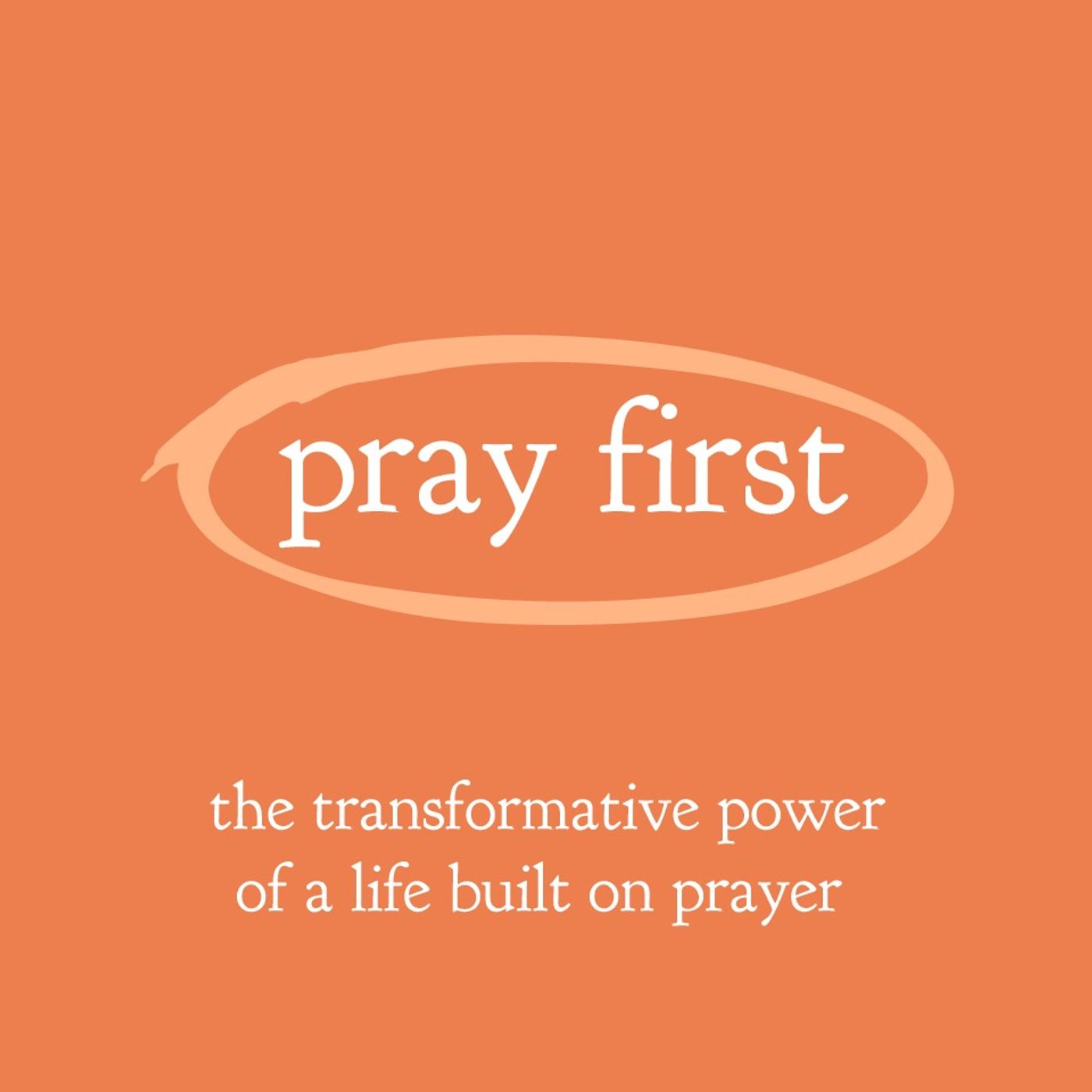 Pray First | The Lord's Prayer
