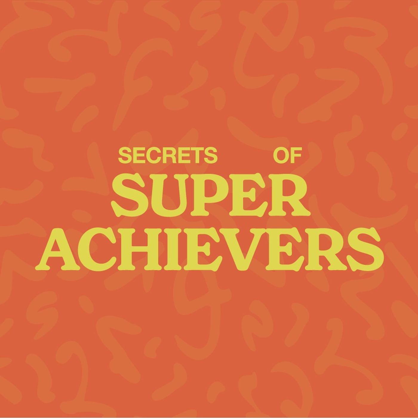 Secrets of Super Achievers
