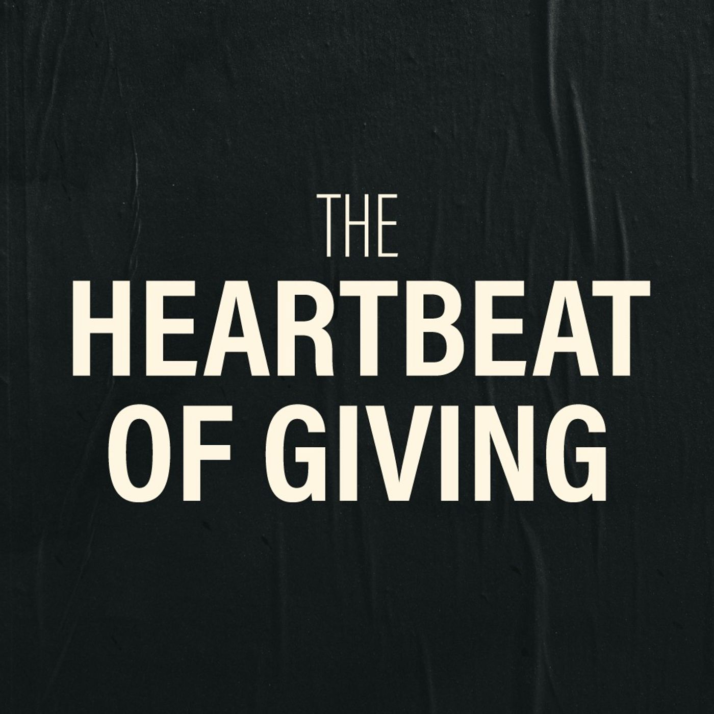 The Heartbeat of Giving