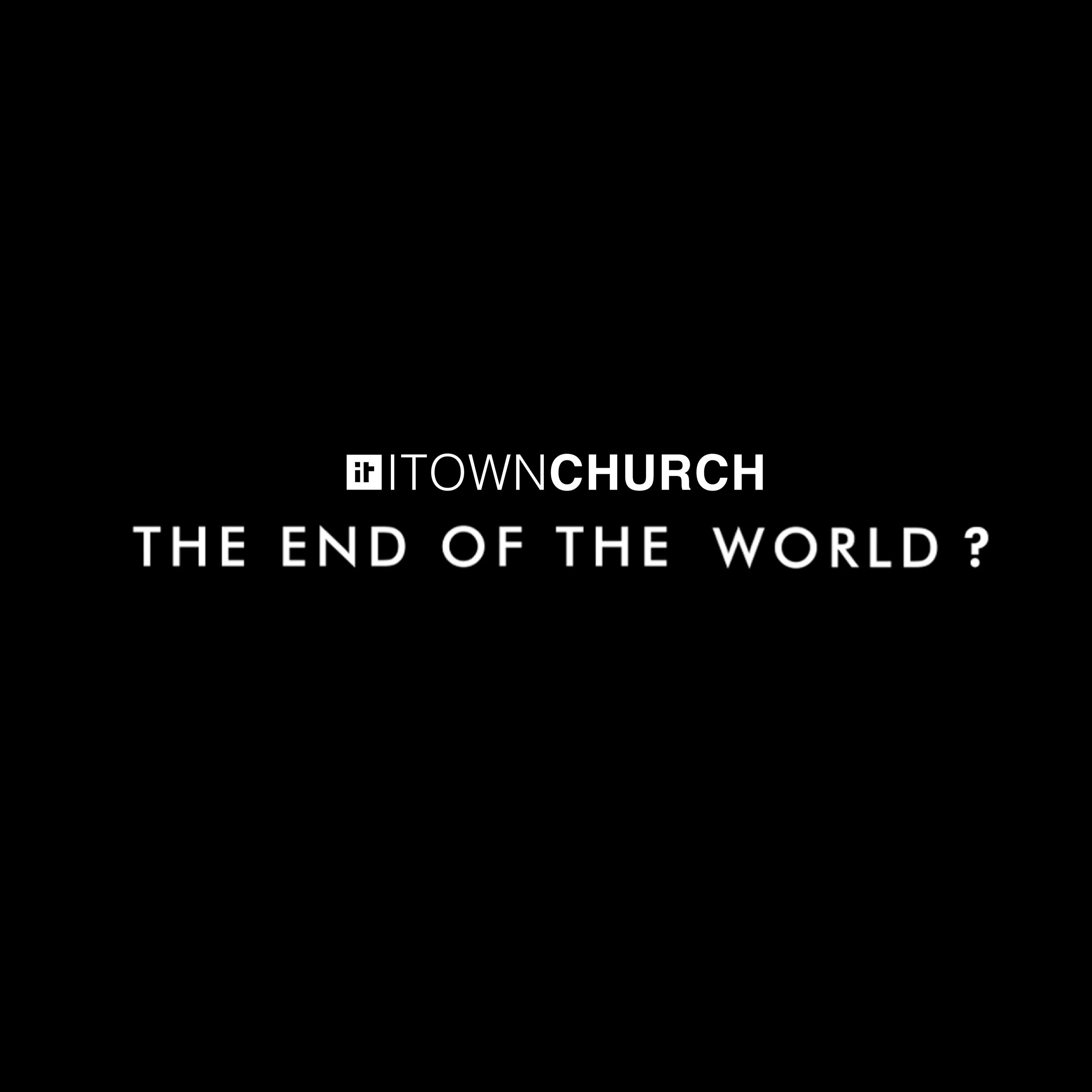 The End of the World?
