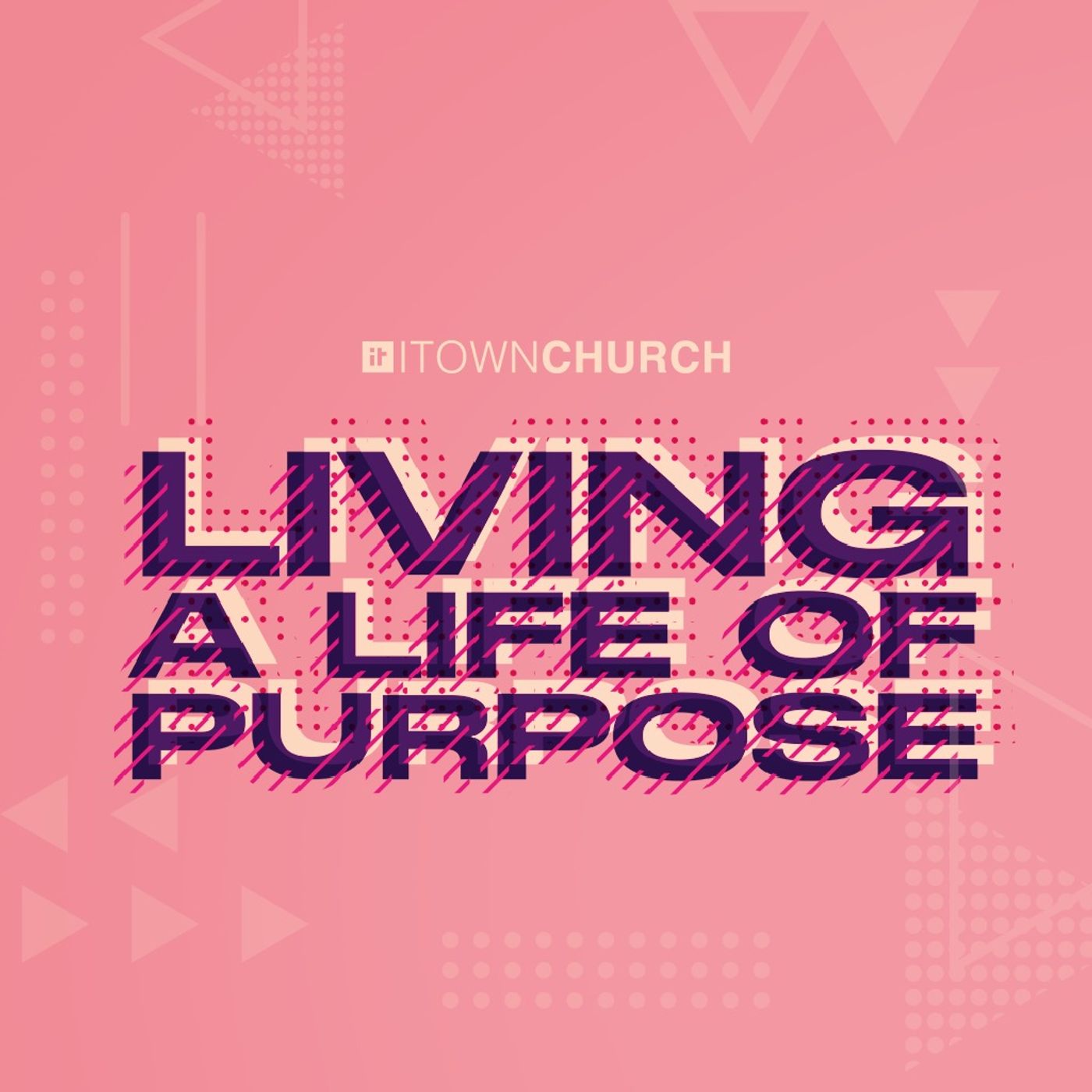 Living A Life Of Purpose