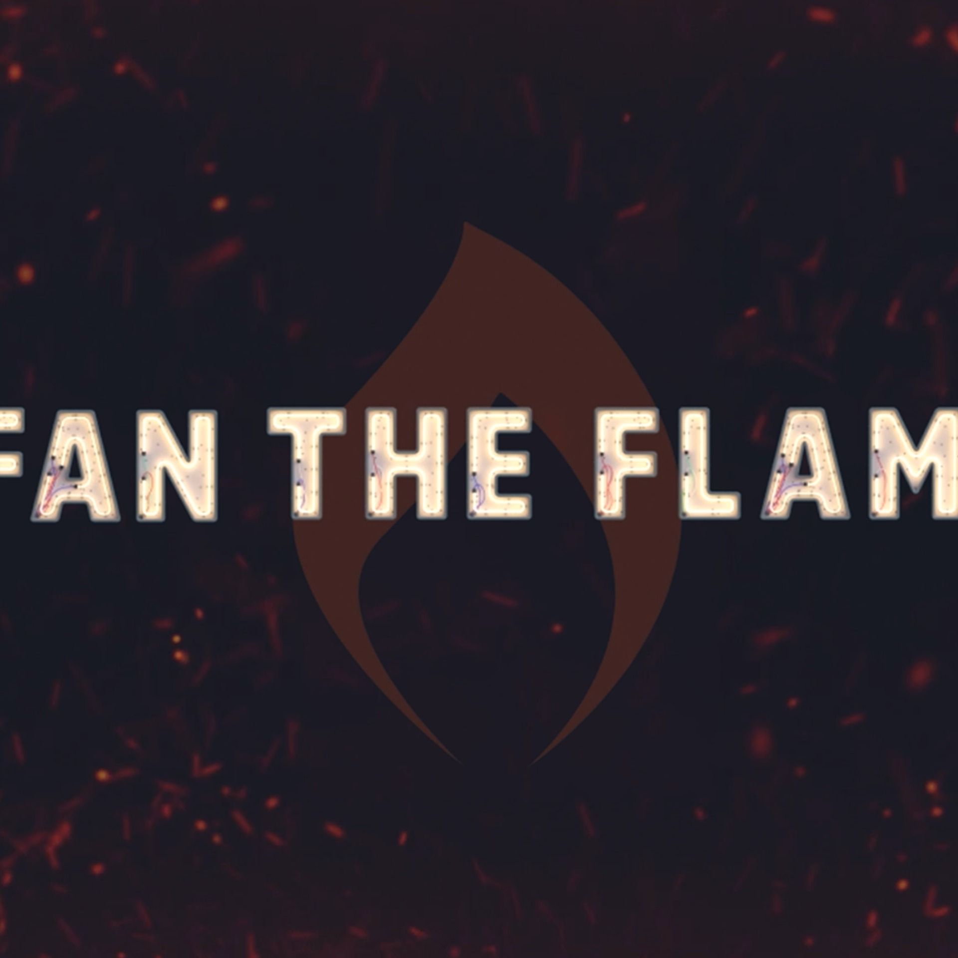 Fan the Flame | Remain Faithful