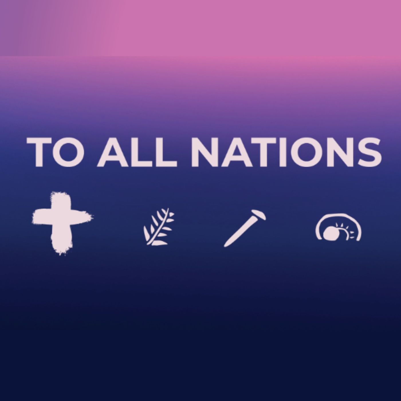 TO ALL NATIONS - The Radical Plan of a Gracious God | Randy Lovelace | February 18, 2024