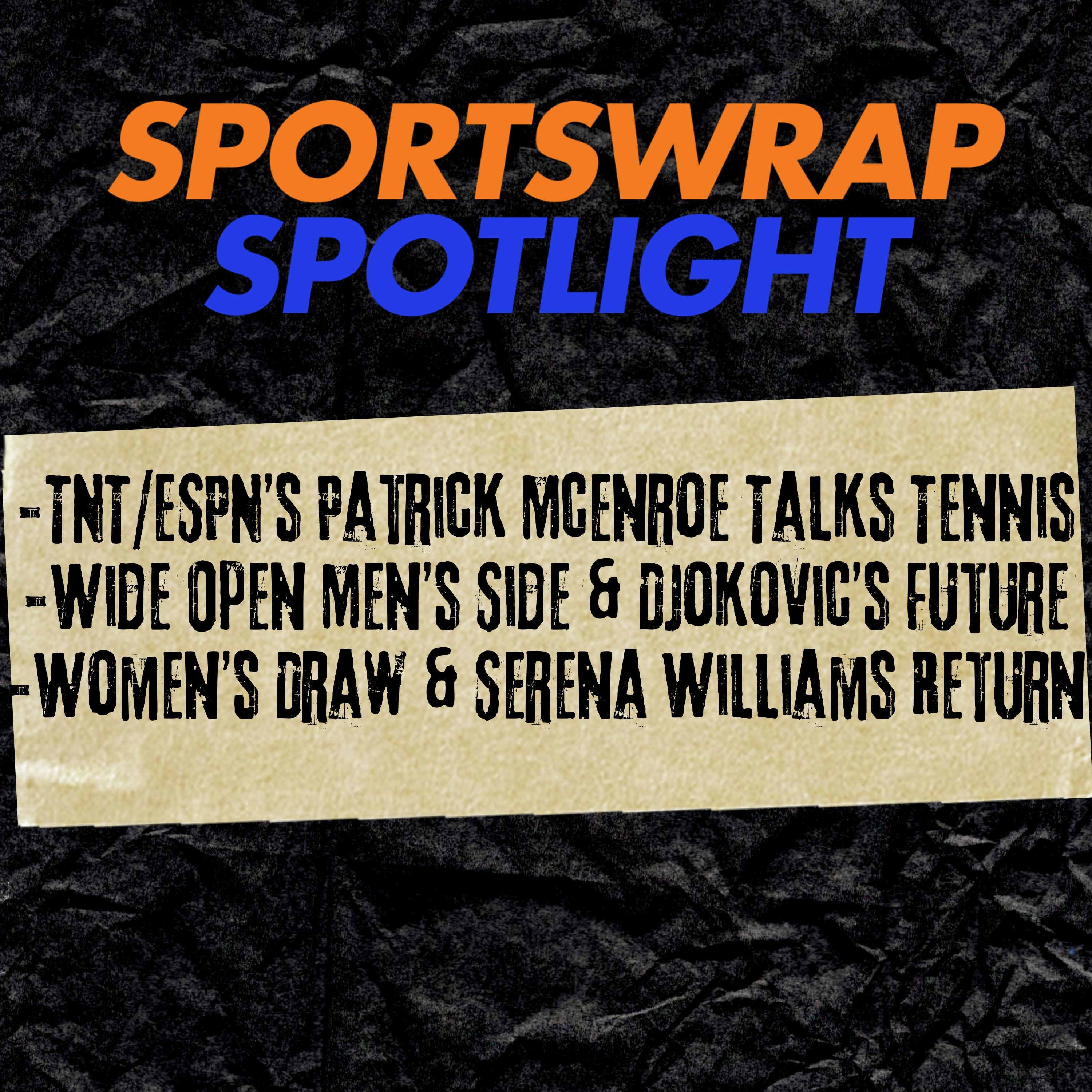 TNT’s Patrick McEnroe on Roland Garros, Djokovic’s Future and Serena’s Comeback episode artwork