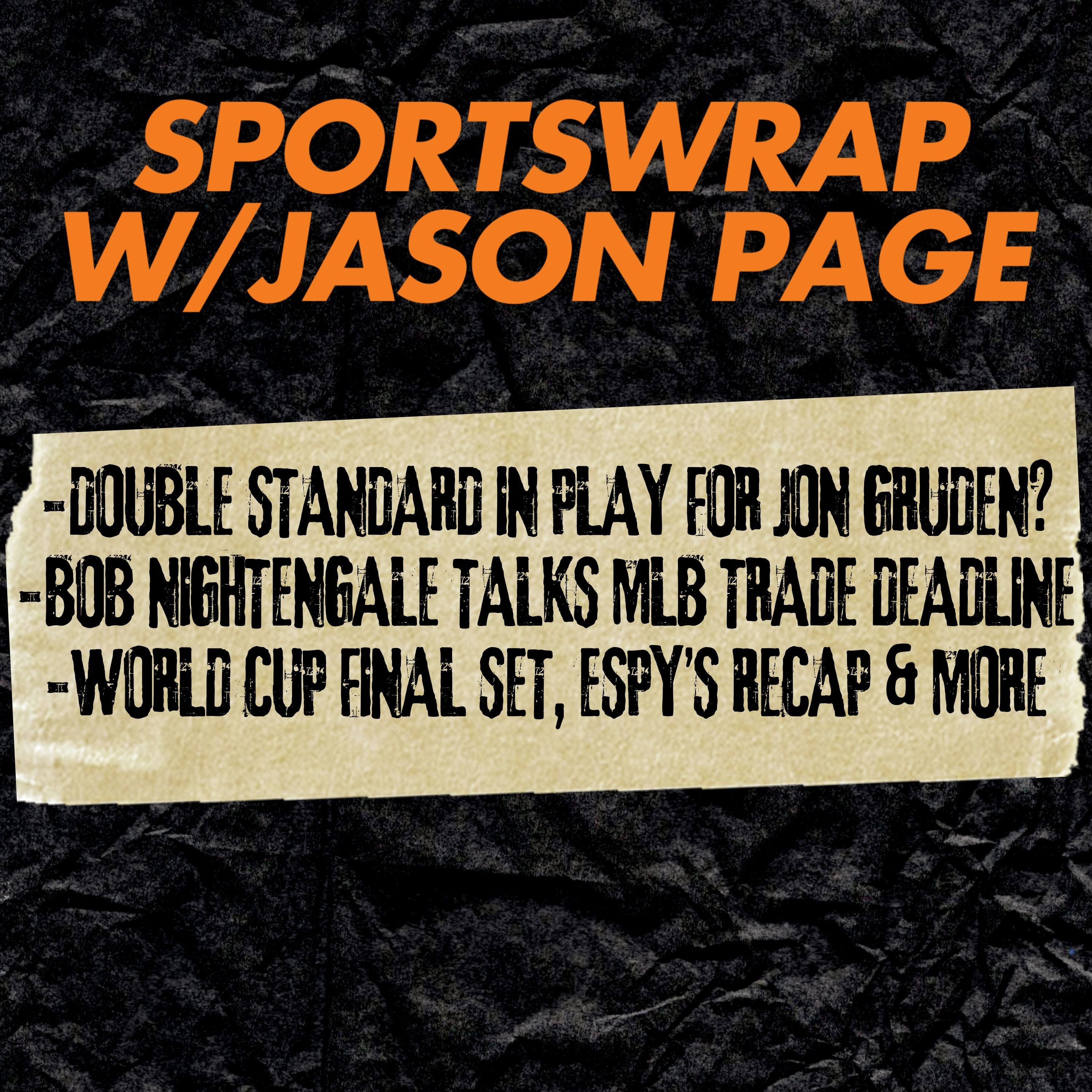 John Gruden’s NFL Return? | Bob Nightingale on the MLB Trade Deadline, ESPYs Recap & World Cup Drama episode artwork