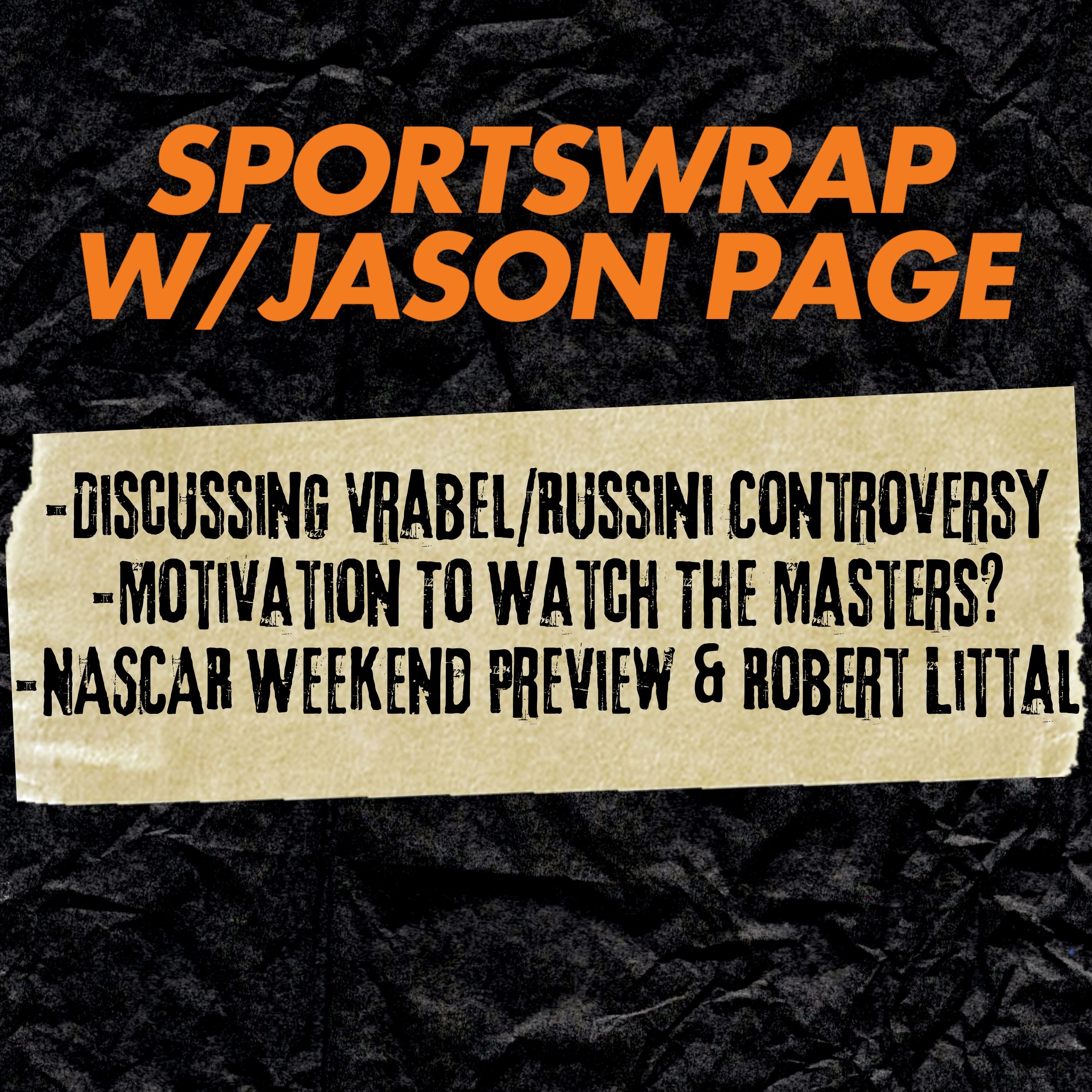 Vrabel & Russini Controversy + Masters Leaderboard, Stephen A Feud & NASCAR Bristol Picks | SportsWrap episode artwork