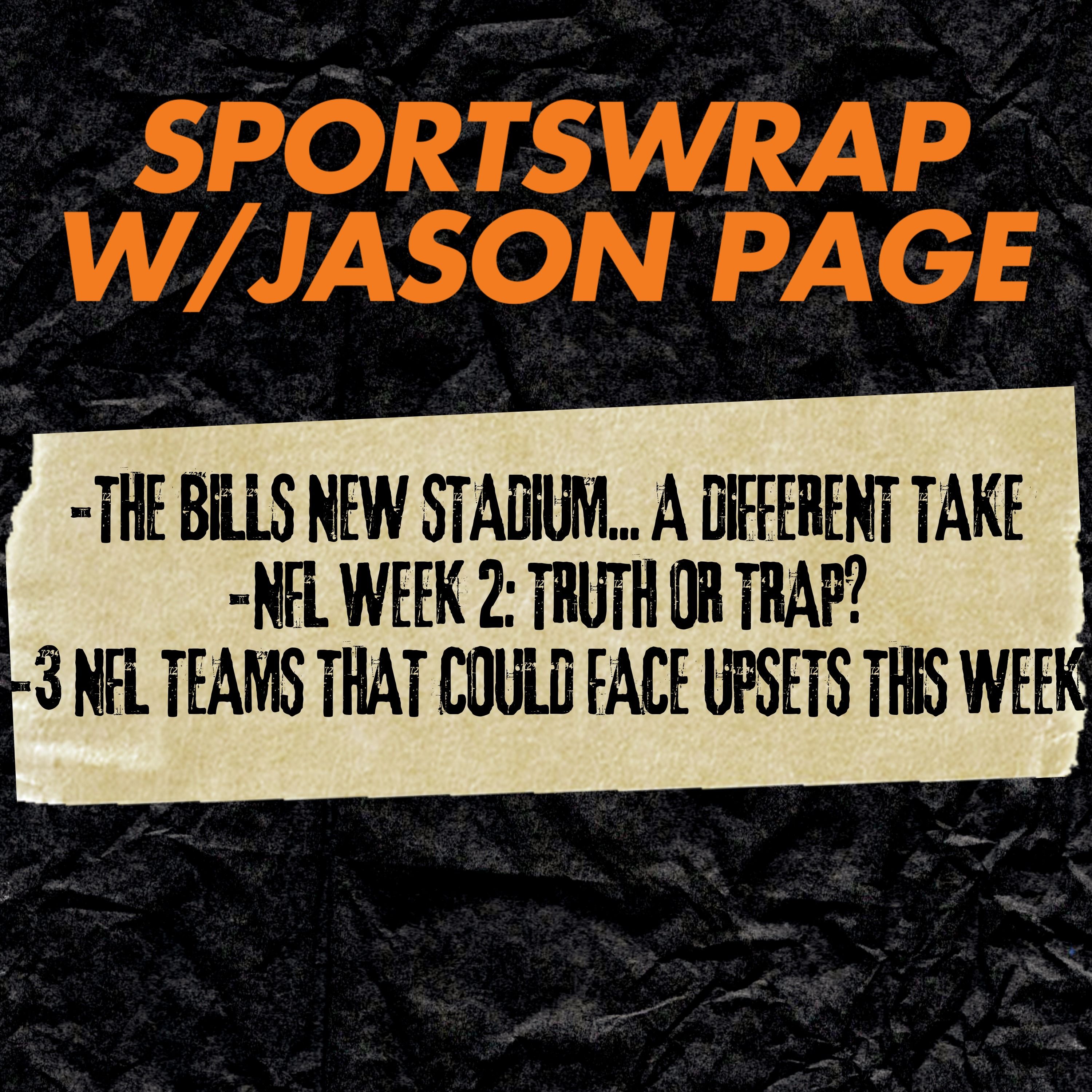 NFL Week 2 Upset Alerts & Truth or Trap | Are New Stadiums Really Better for Fans? episode artwork