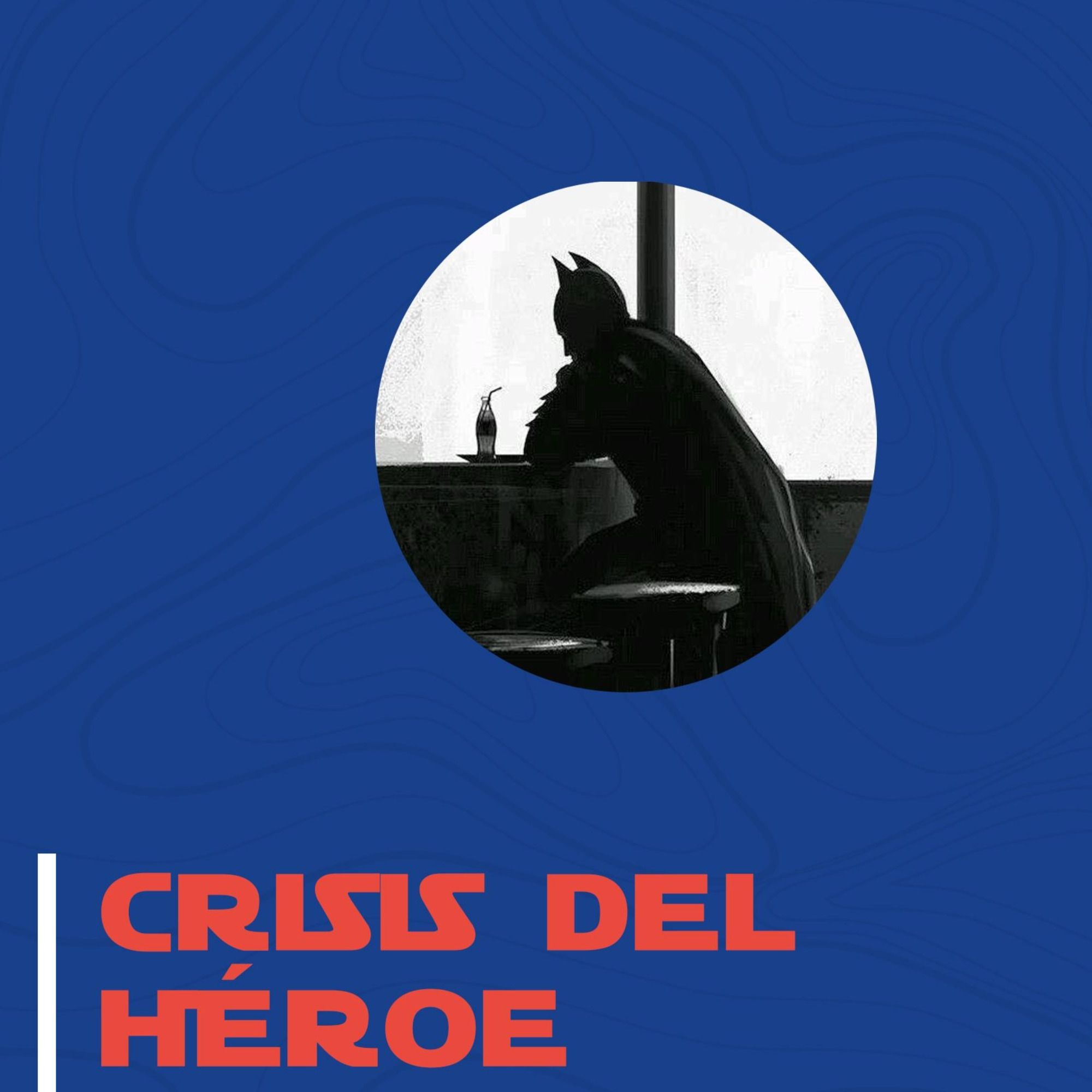 La Crisis del Heroe episode artwork
