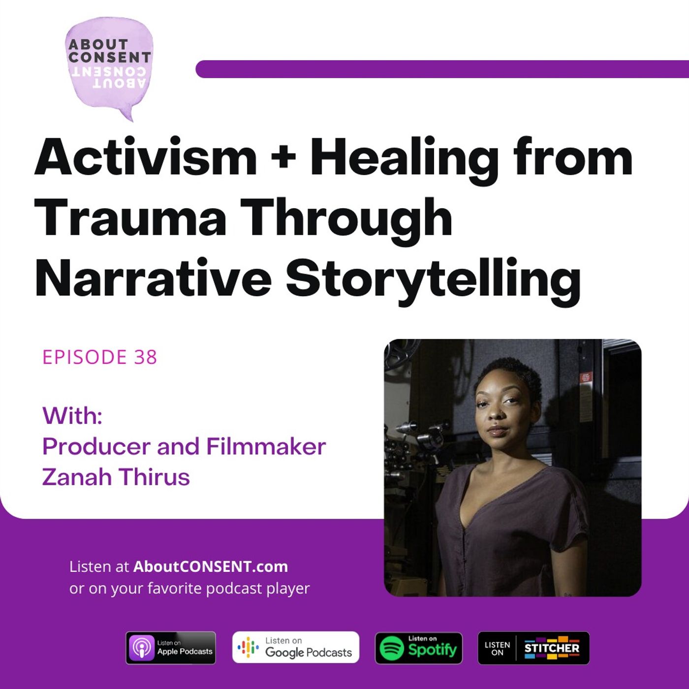 EP38 Activism + Healing from Trauma Through Narrative Storytelling with Zanah Thirus EP38 Activism + Healing from Trauma Through Narrative Storytelling with Zanah Thirus