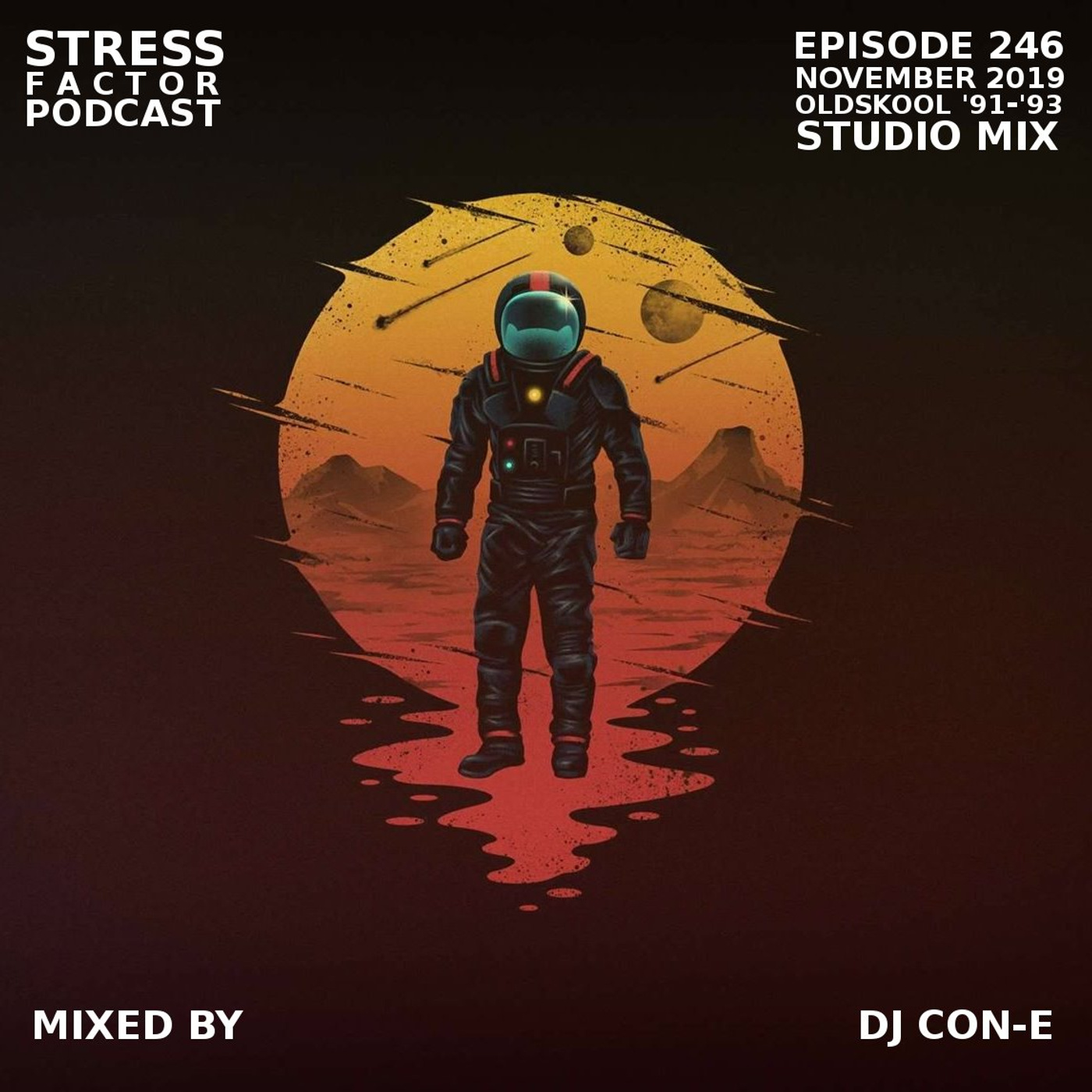 Stress Factor Podcast 246 - DJ CON-E - November 2019 Oldskool 1991-1993 Studio Mix episode artwork