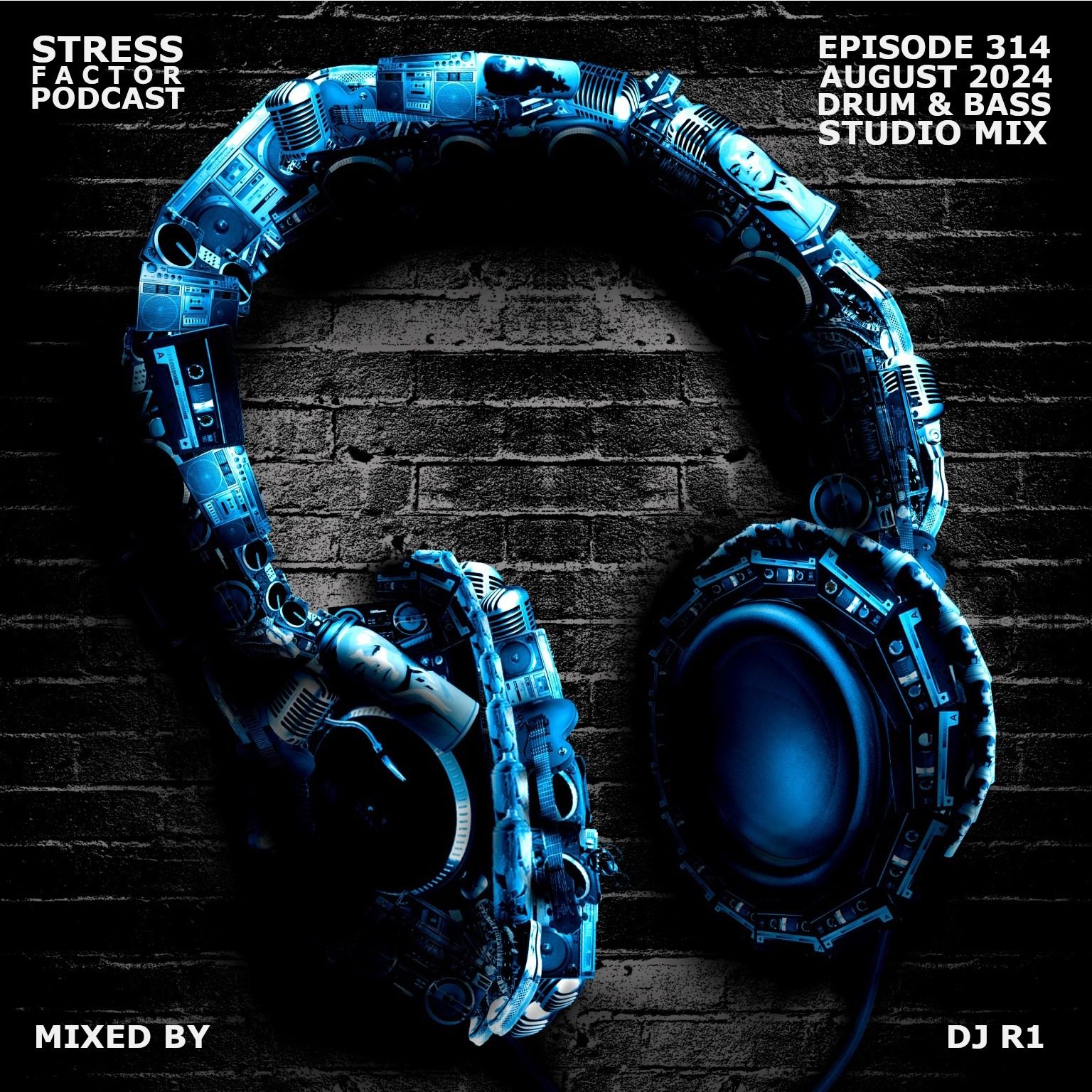 Stress Factor Podcast 314 - DJ R1 - August 2024 Drum & Bass Studio Mix episode artwork
