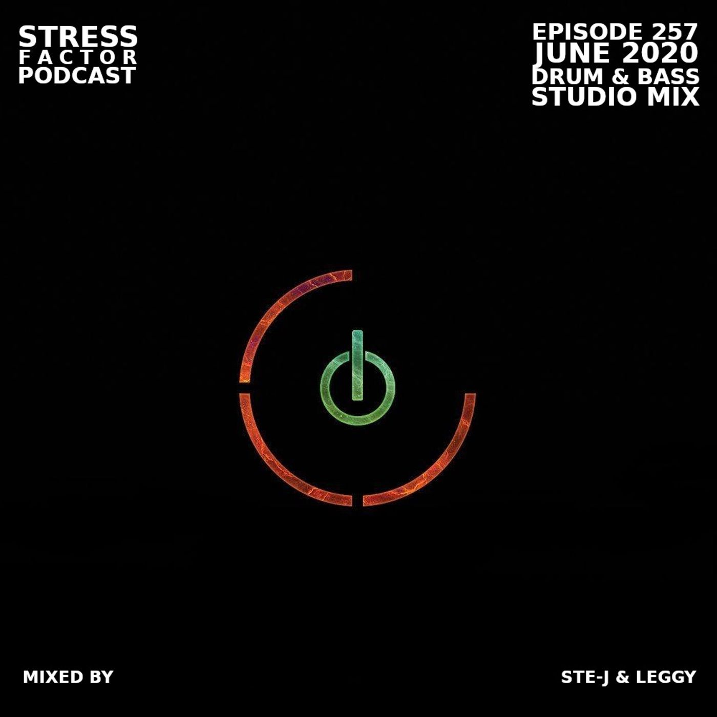 Stress Factor Podcast 257 - Ste-J & Leggy - June 2020 Drum & Bass Studio Mix episode artwork