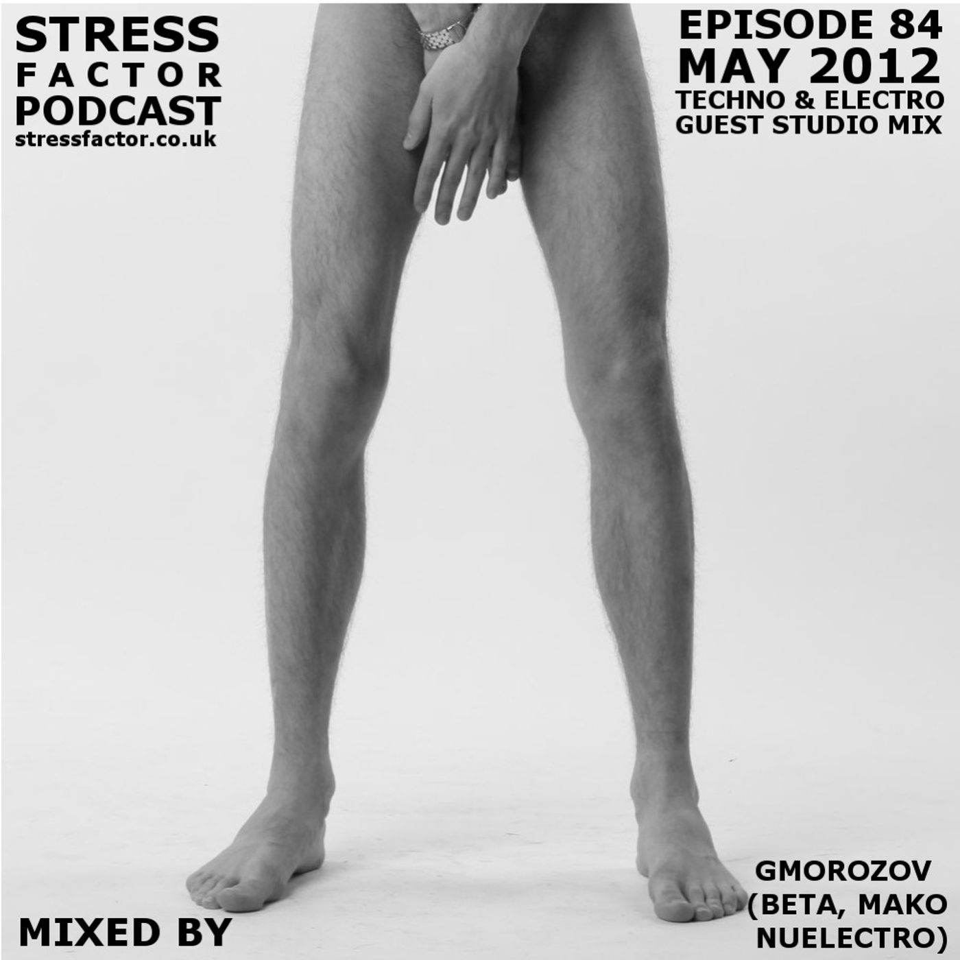 Stress Factor Podcast 084 - GMorozov - May 2012 Guest Techno & Electro Studio Mix episode artwork