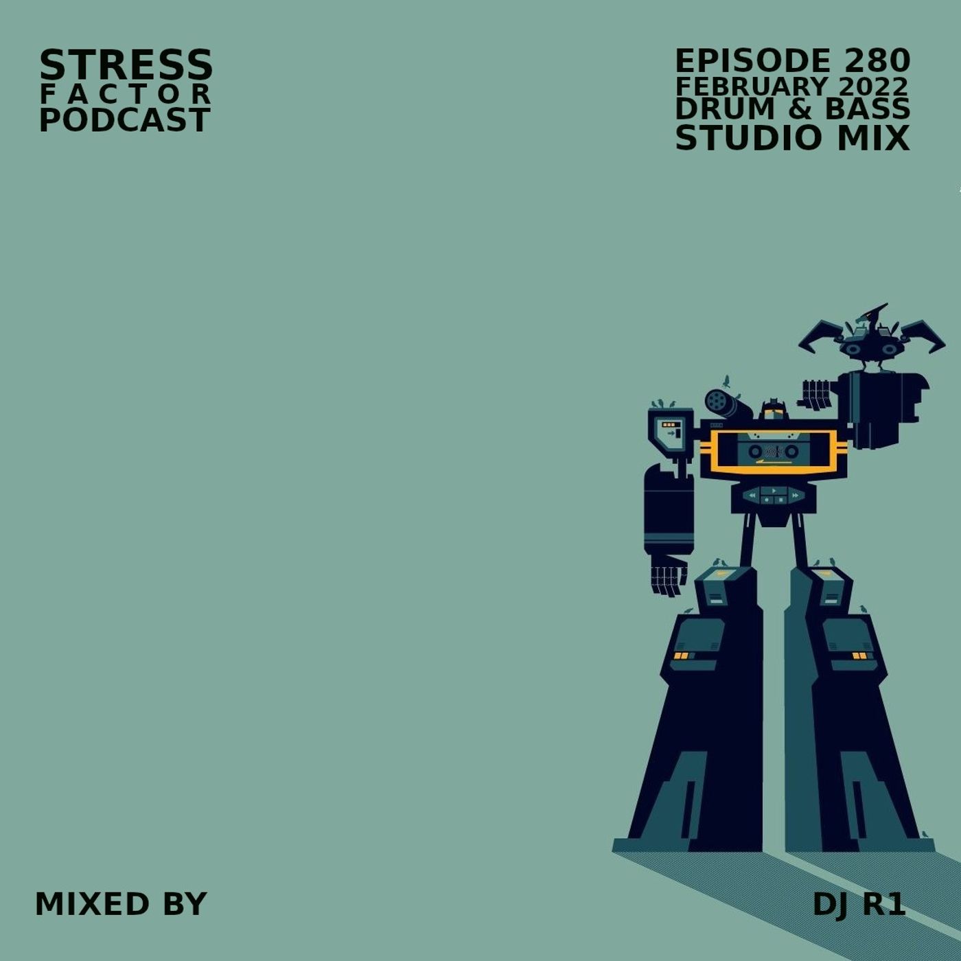 Stress Factor Podcast 280 - DJ R1 - February 2022 Drum & Bass Studio Mix episode artwork