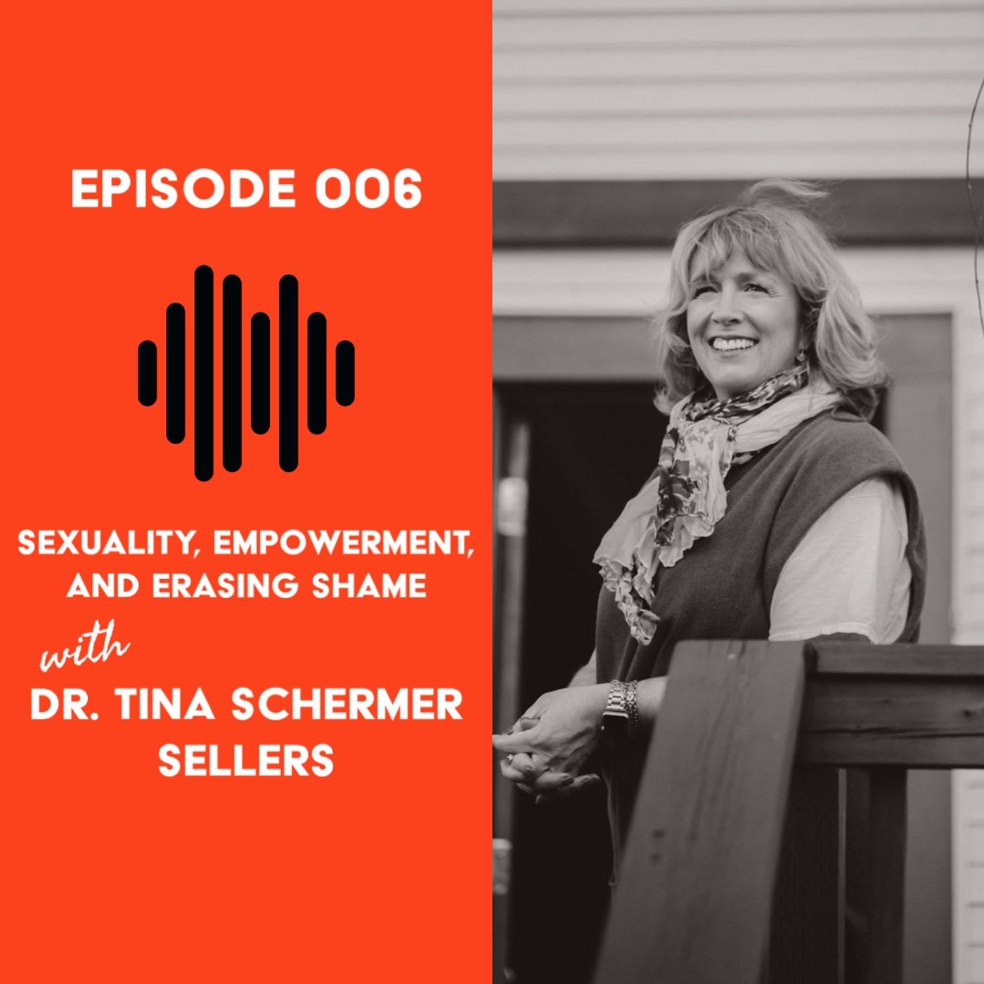 Sexuality, Empowerment, and Erasing Shame with Dr. Tina Schermer Sellers | CC Episode 006