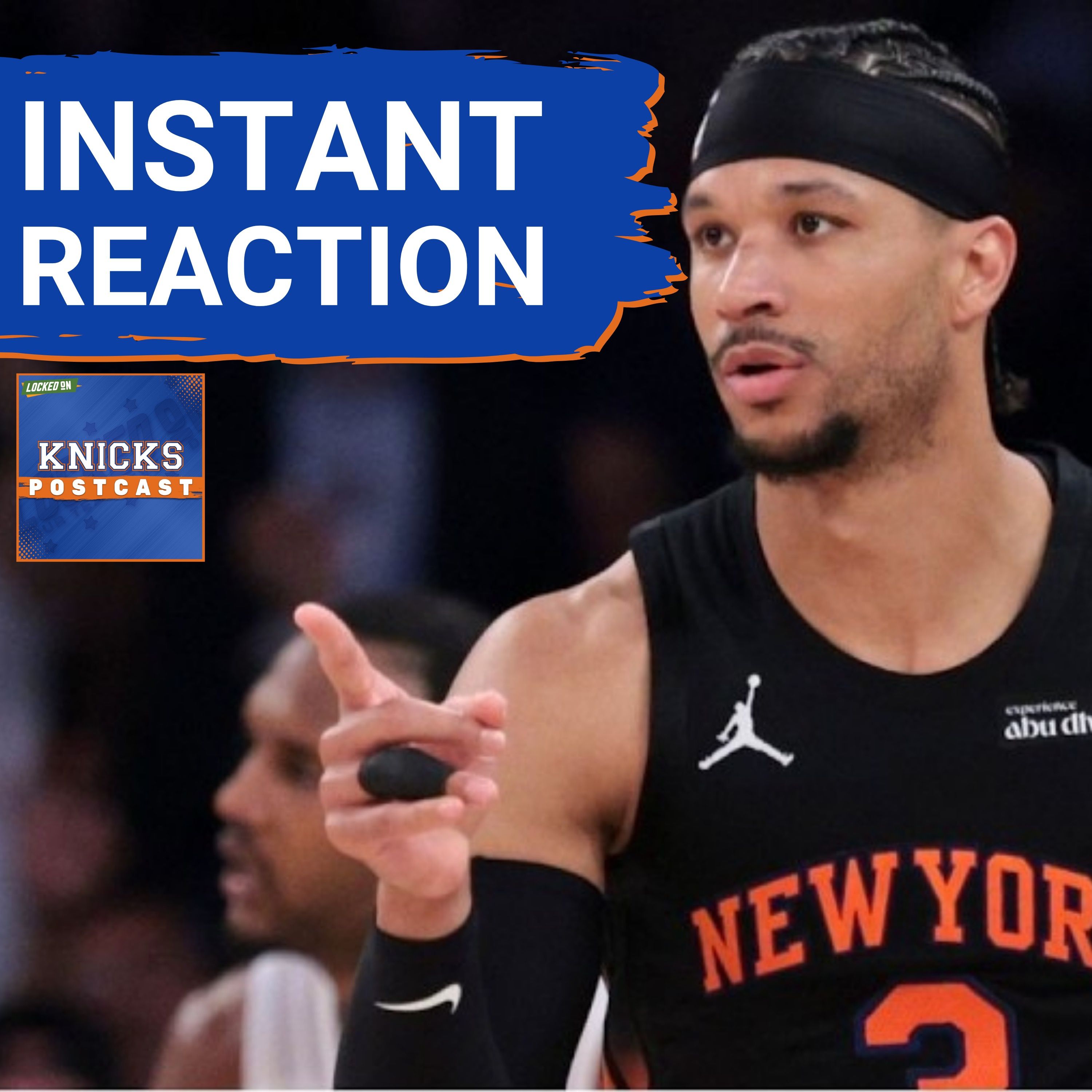 KNICKS POSTCAST: Josh Hart is the HERO in Game Two!