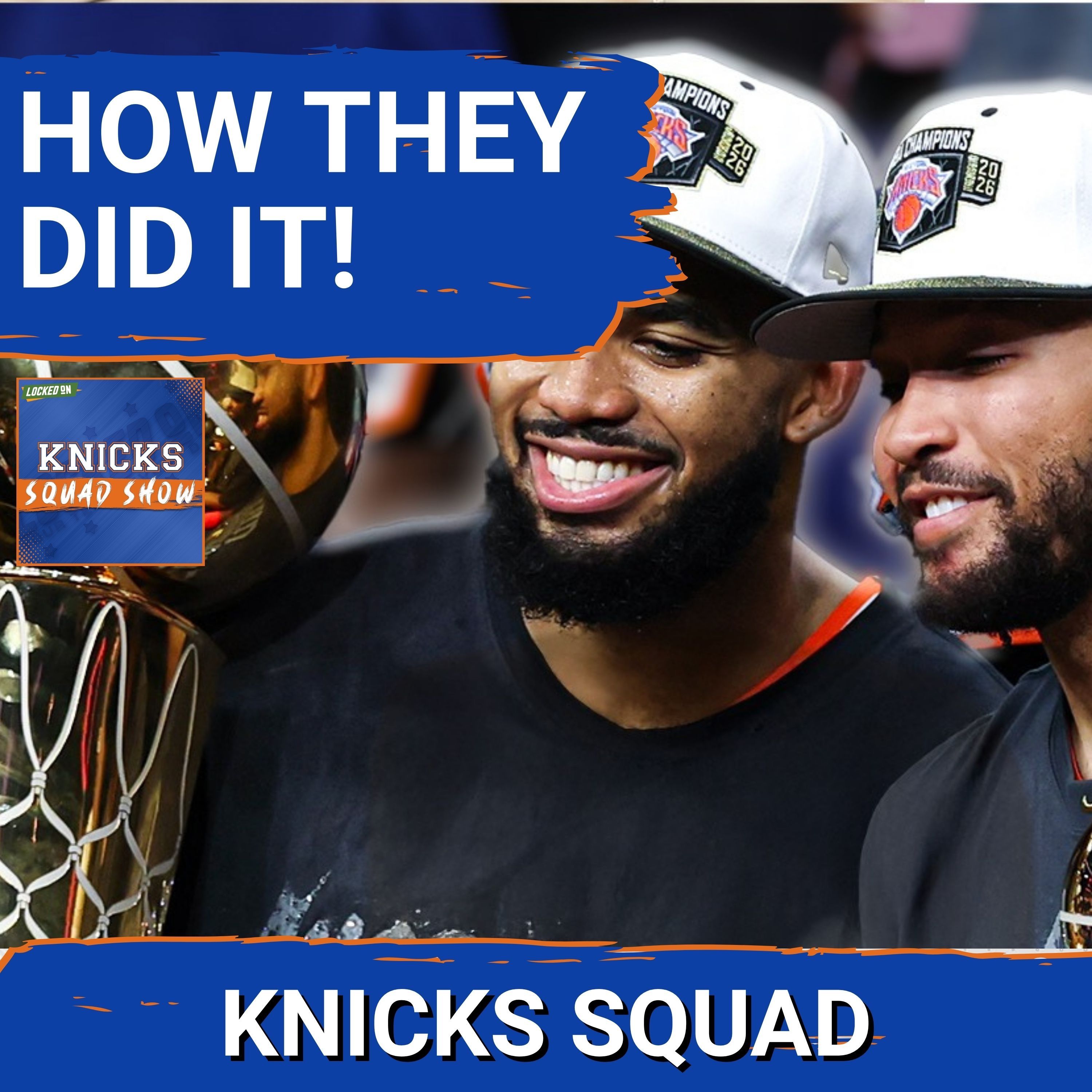 KNICKS SQUAD SHOW: How the KNICKS Became CHAMPIONS! episode artwork