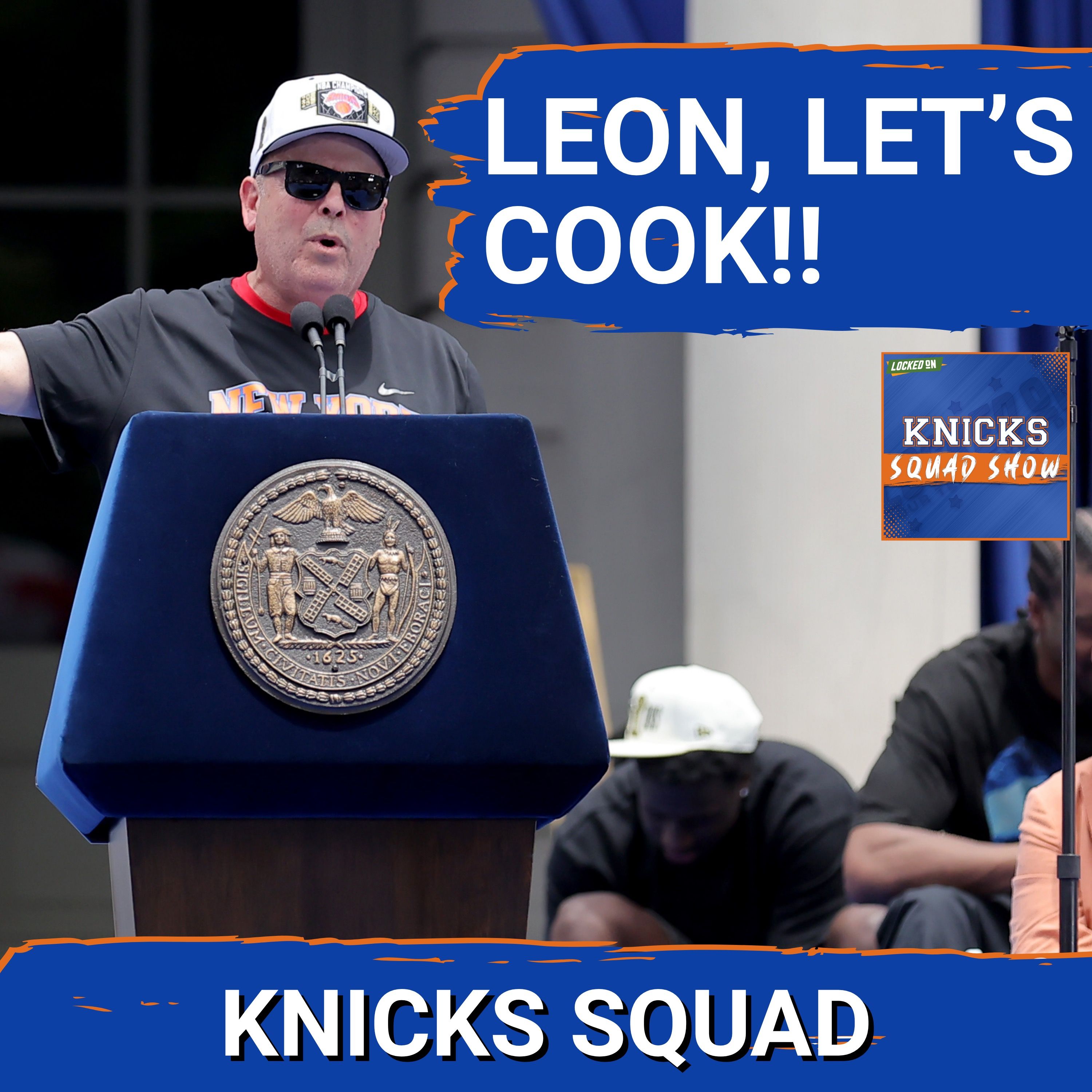 KNICKS SQUAD SHOW: Leon Rose must COOK at the NBA Draft episode artwork