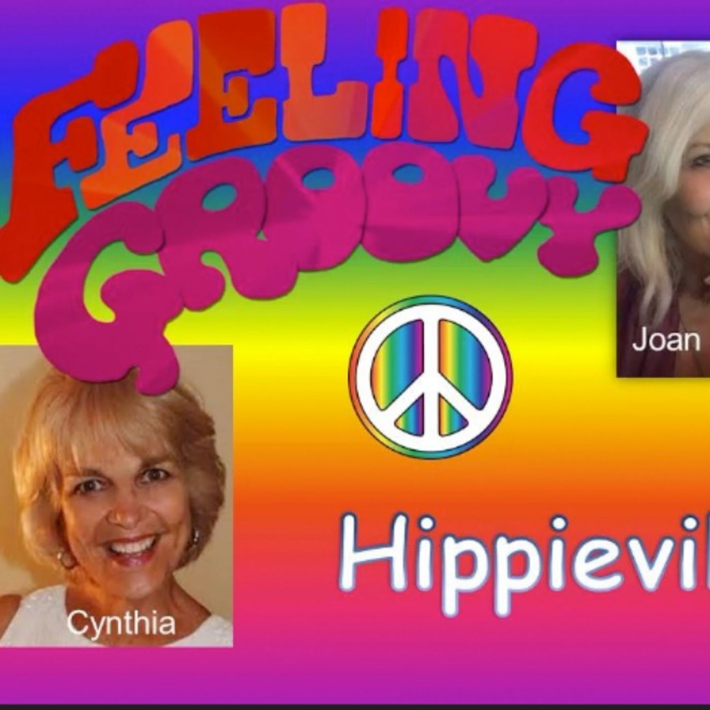 Hippieville - Feeling Groovy and Upbeat Every Day with Cindy Jordan