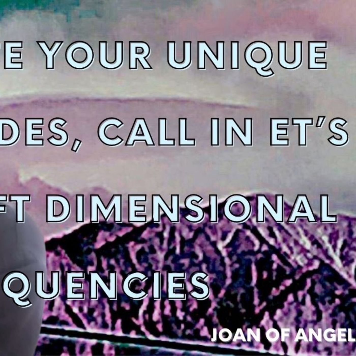 Activate your unique light codes, call in ET's and shift dimensional frequencies