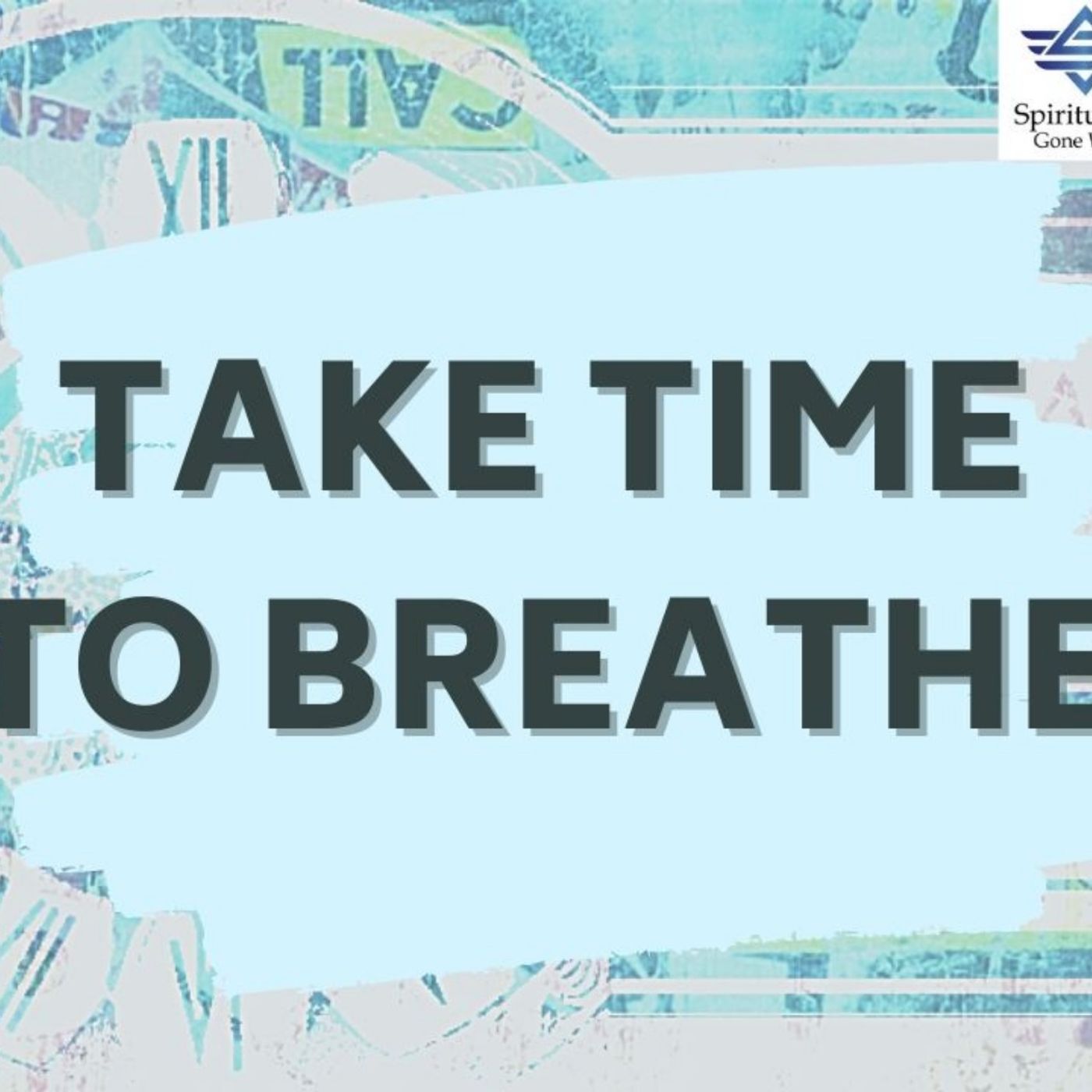 Take Time to Breathe! I know My Worth