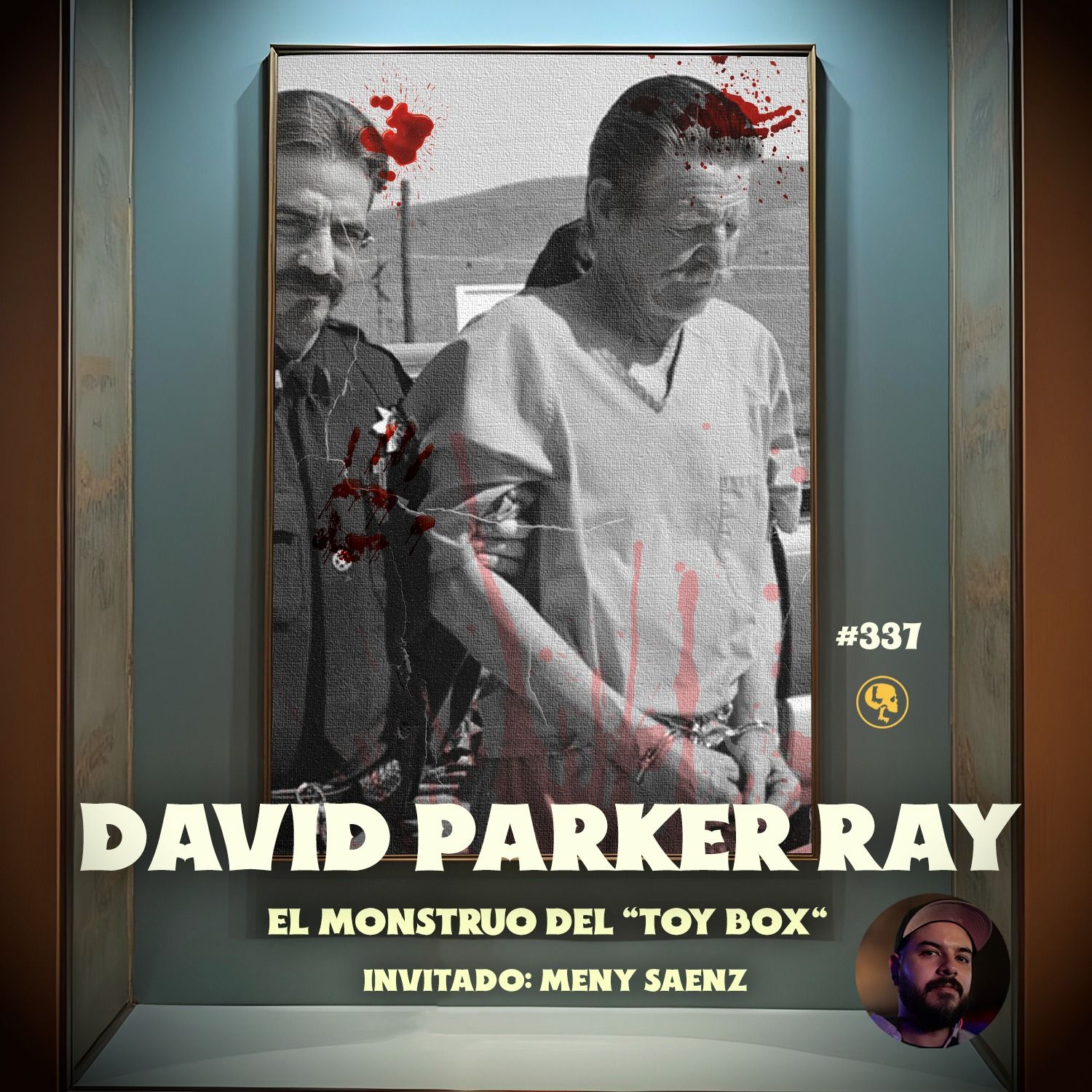 E337: David Parker Ray: El Monstruo del "Toy Box" (con: Meny Sáenz)