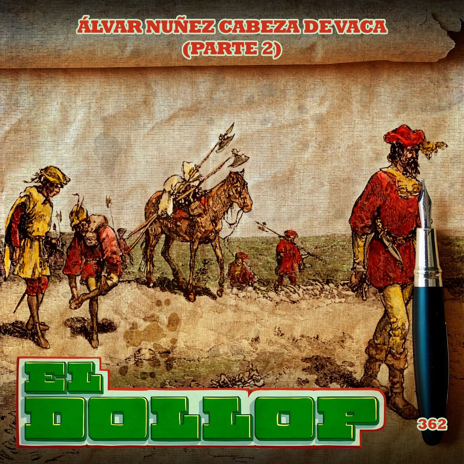 E362: Álvar Núñez Cabeza de Vaca (Parte 2)