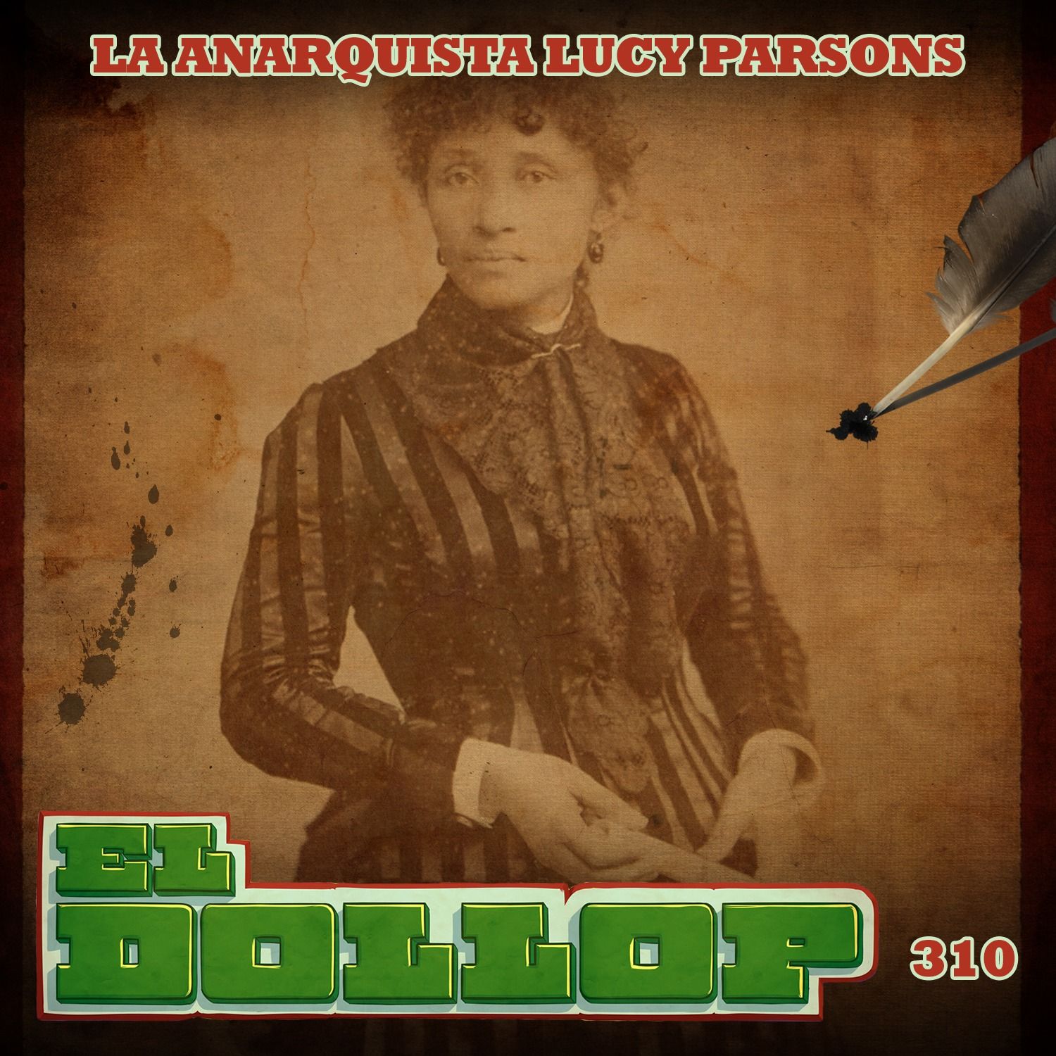 E310: La Anarquista Lucy Parsons