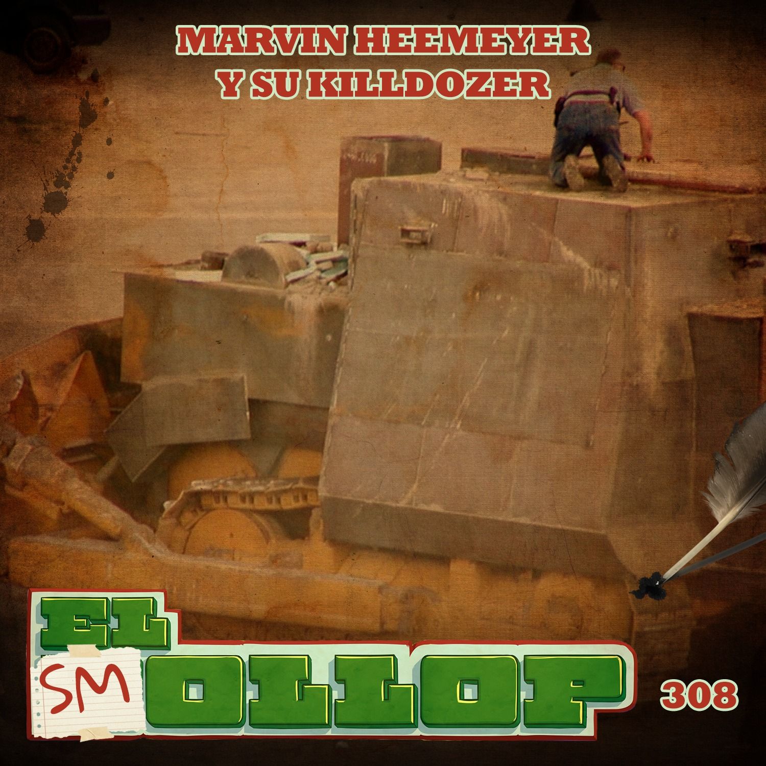 E308: Marvin Heemeyer y su Killdozer (Smollop)