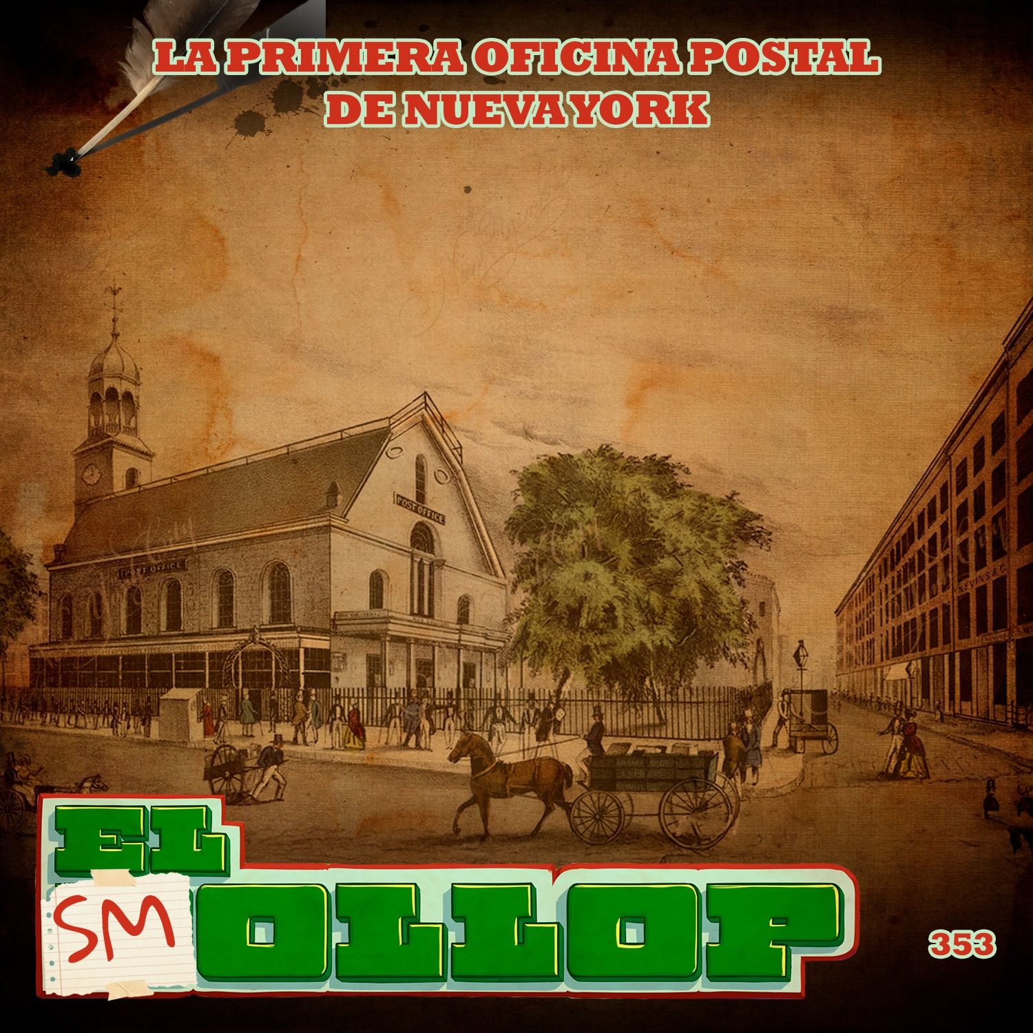 E353: La Primera Oficina Postal de Nueva York (Smollop)