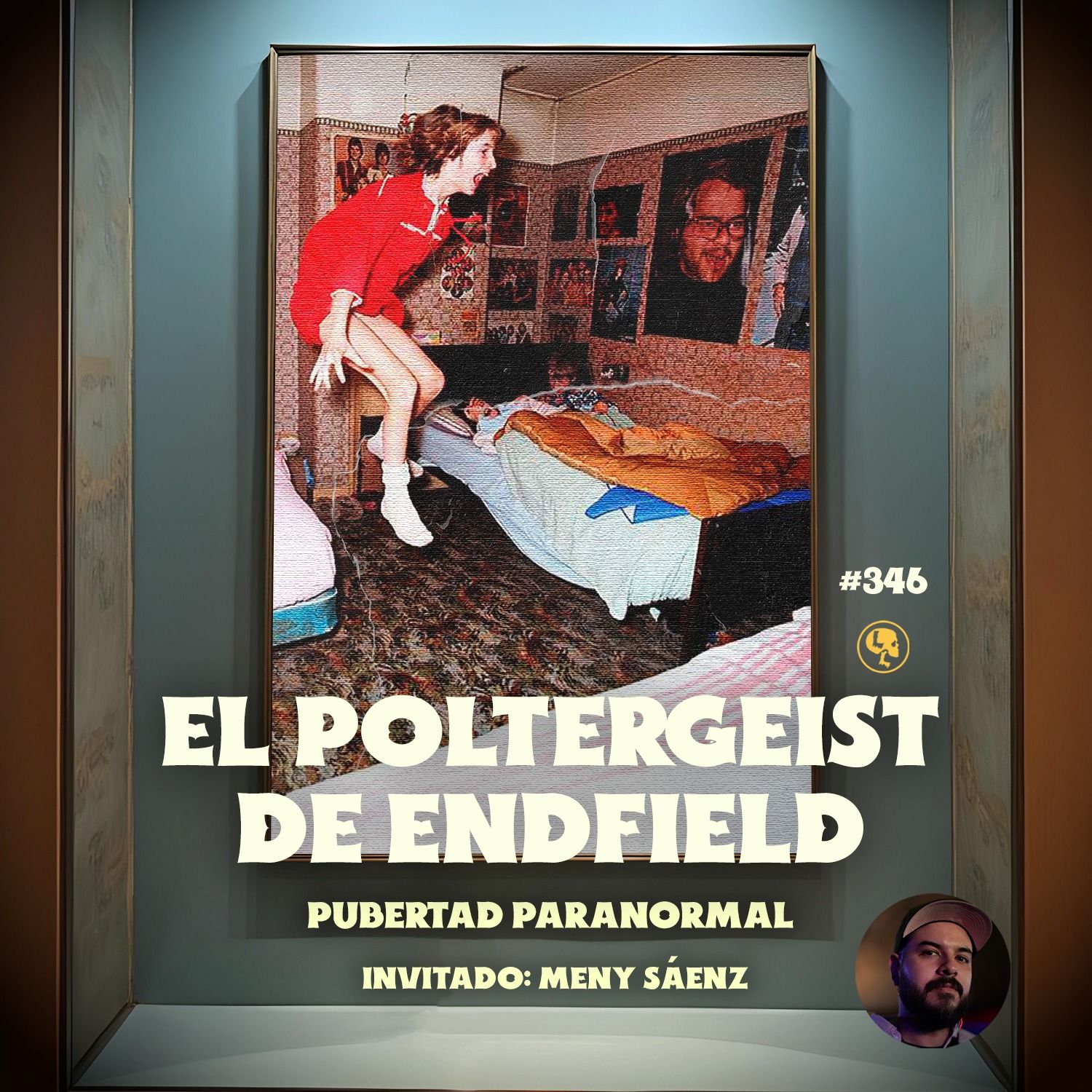 E346: El Poltergeist de Endfield: Pubertad Paranormal (con: Meny Saenz)