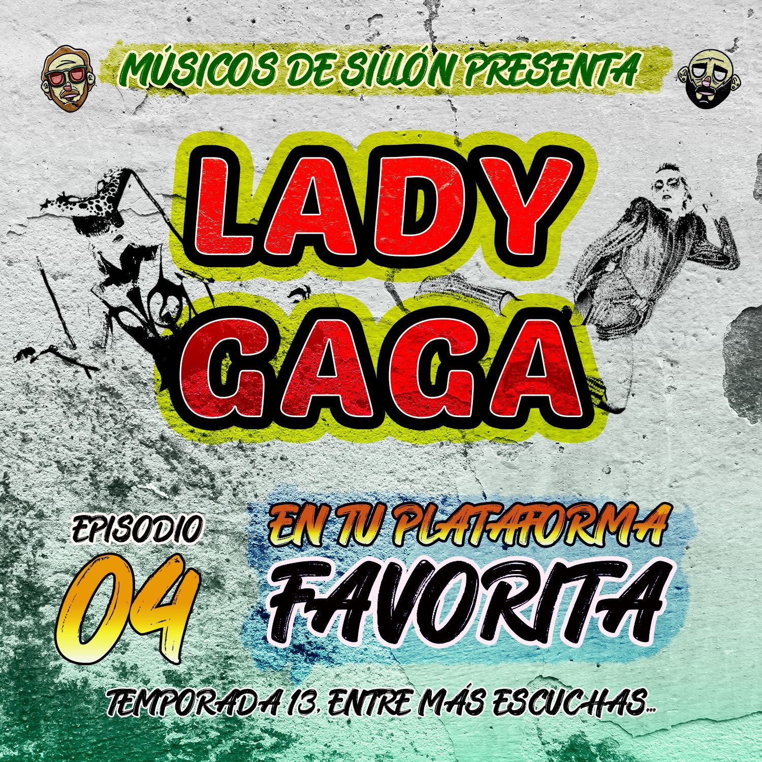 T13E04: Lady Gaga