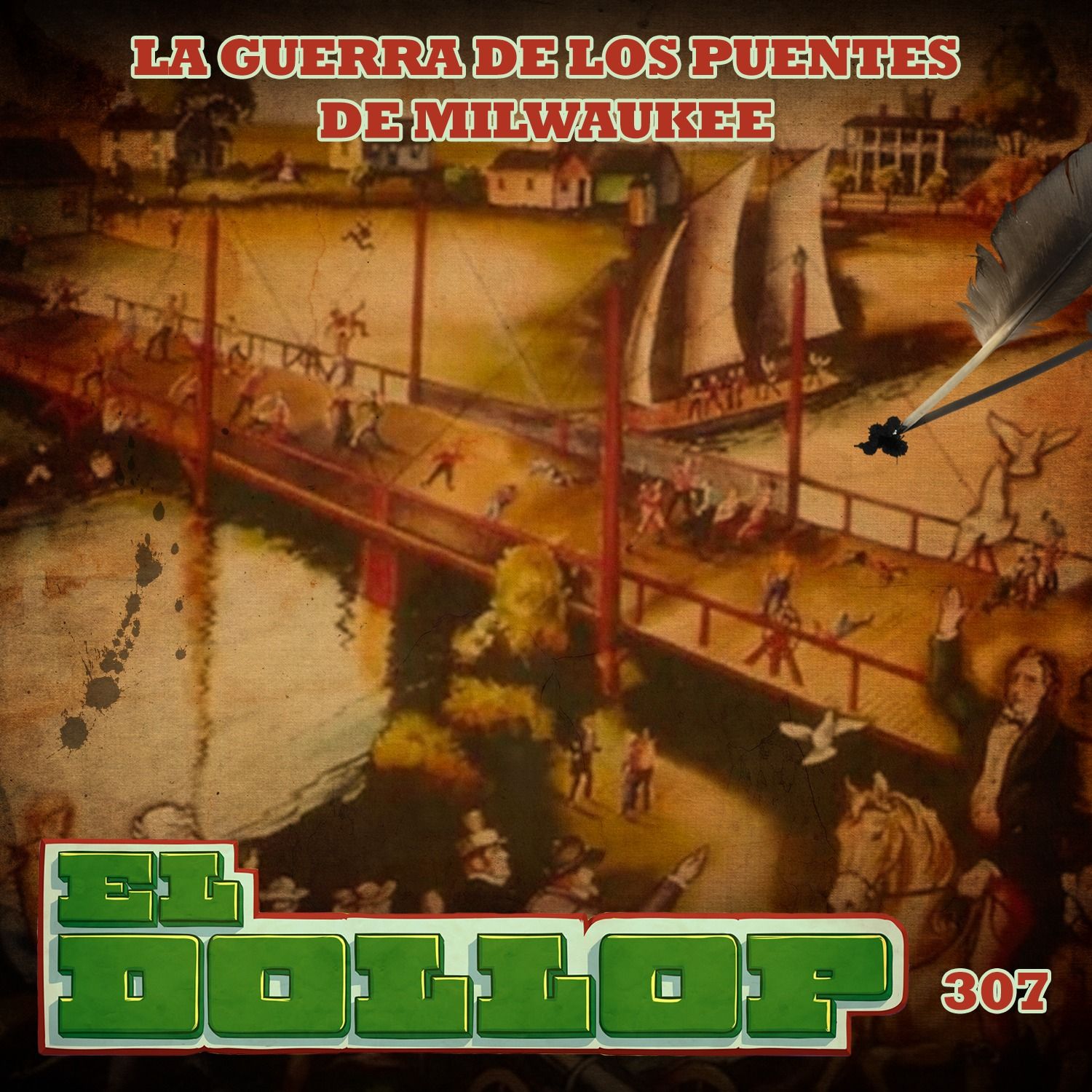 E307: La Guerra de los Puentes de Milwaukee