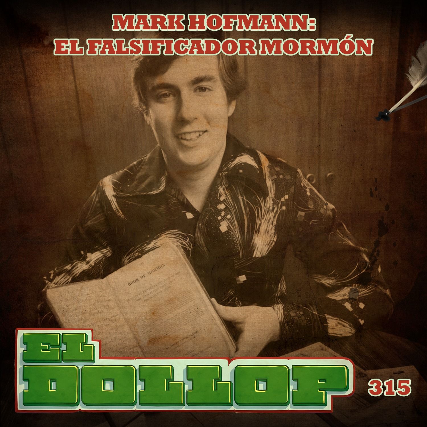 E315: Mark Hofmann: El Falsificador Mormón