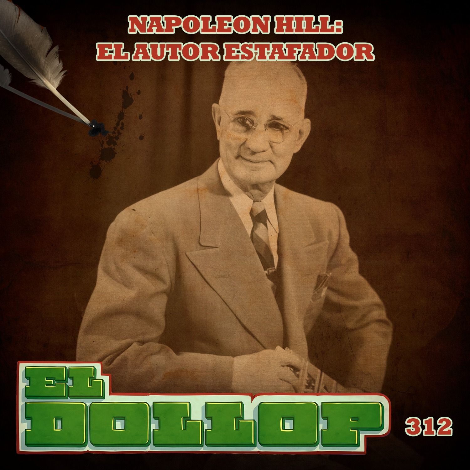 E312: Napoleon Hill: El Autor Estafador