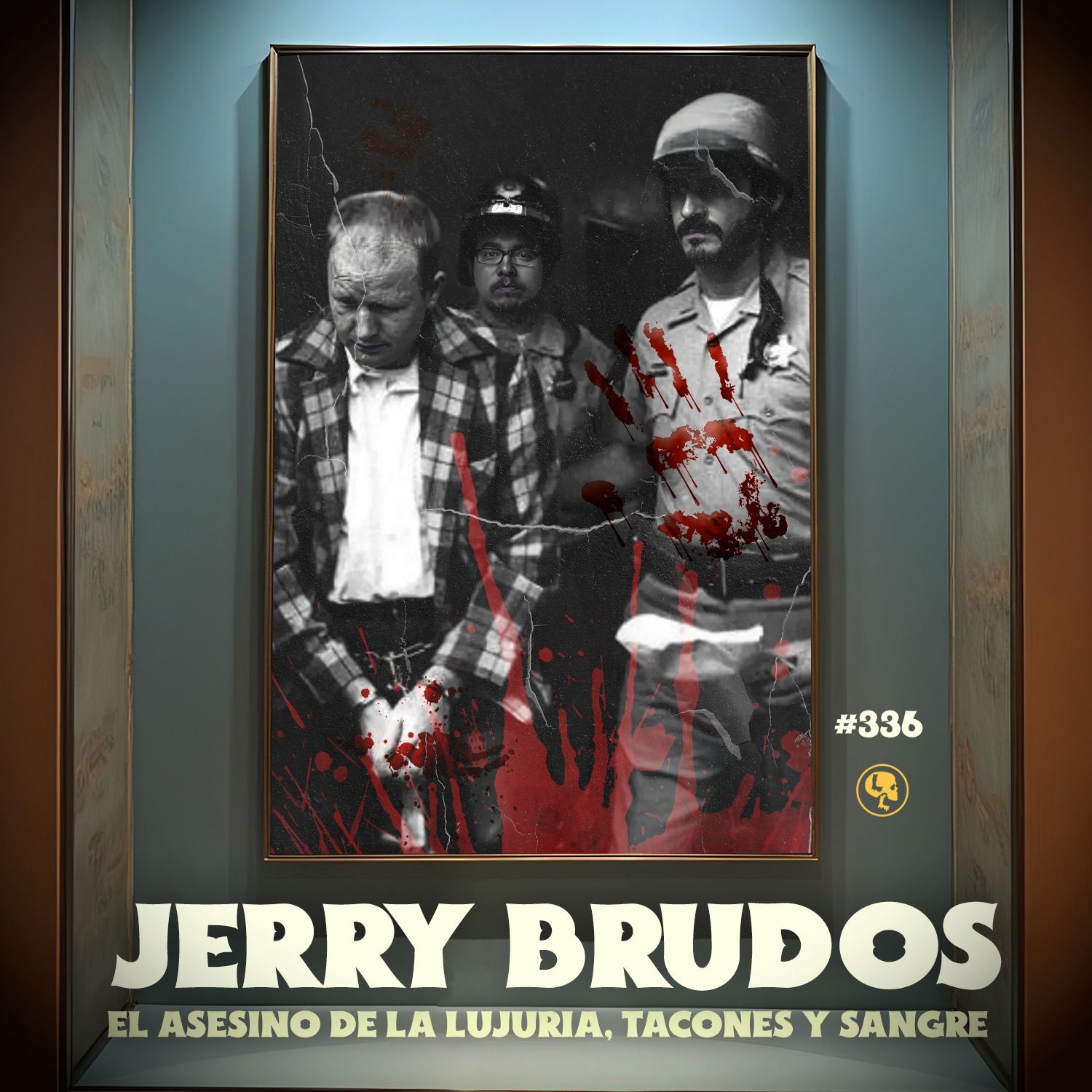 E336: Jerry Brudos: El Asesino de la Lujuria, tacones y sangre