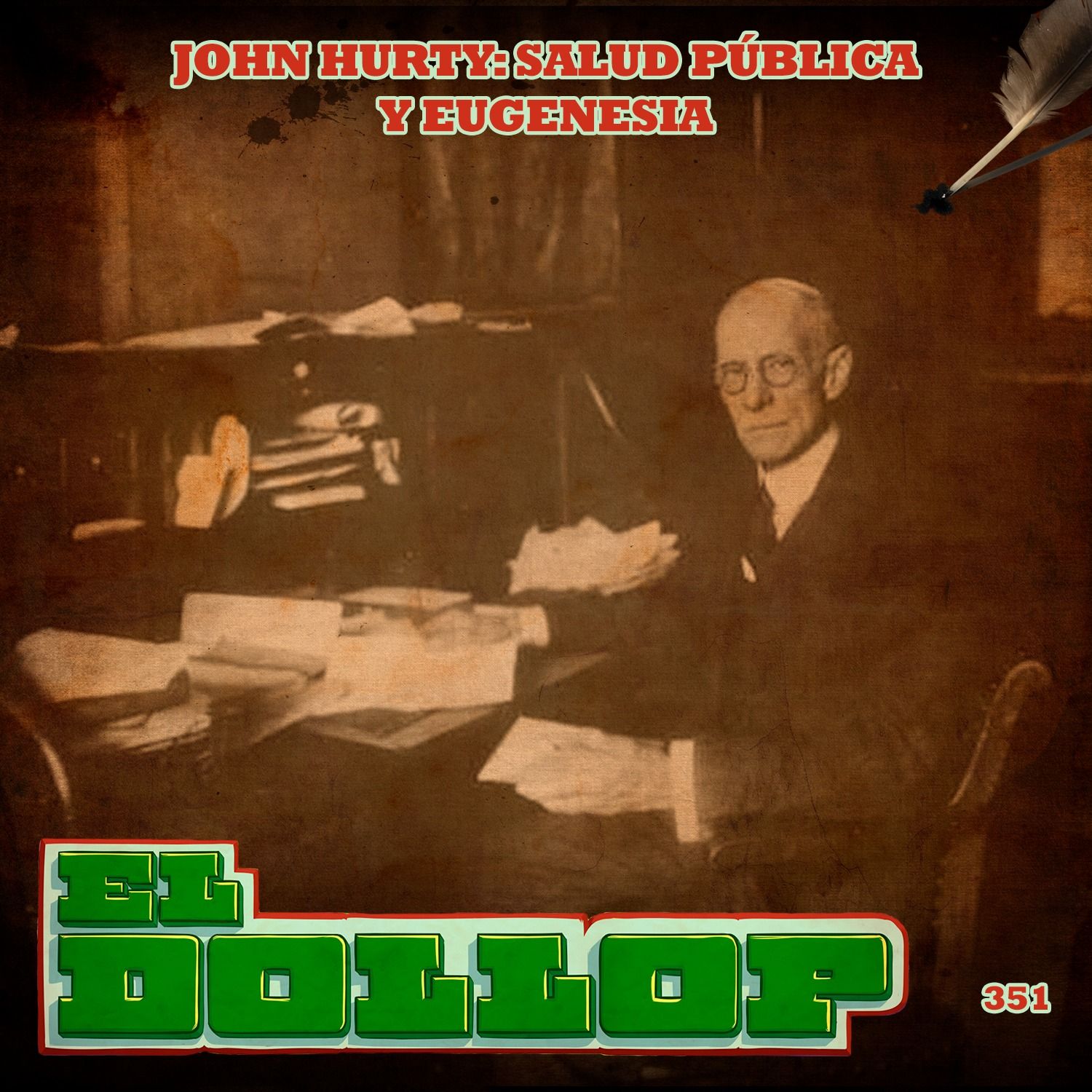 E351: John Hurty: Salud Pública y Eugenesia