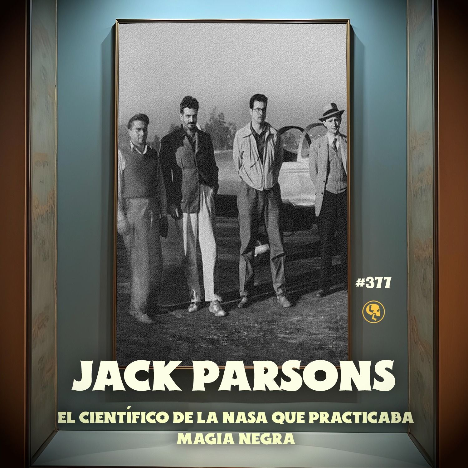 E377: Jack Parsons: El Científico de la NASA que practicaba Magia Negra