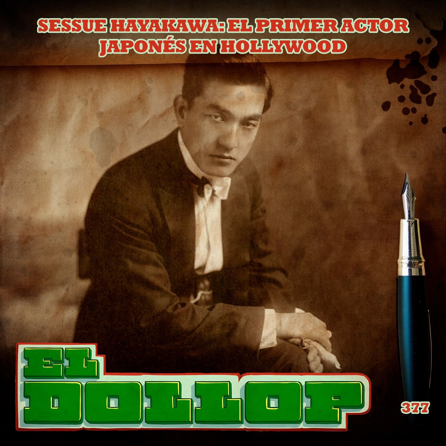 Sessue Hayakawa: El Primer Actor Japonés de Hollywood - E377