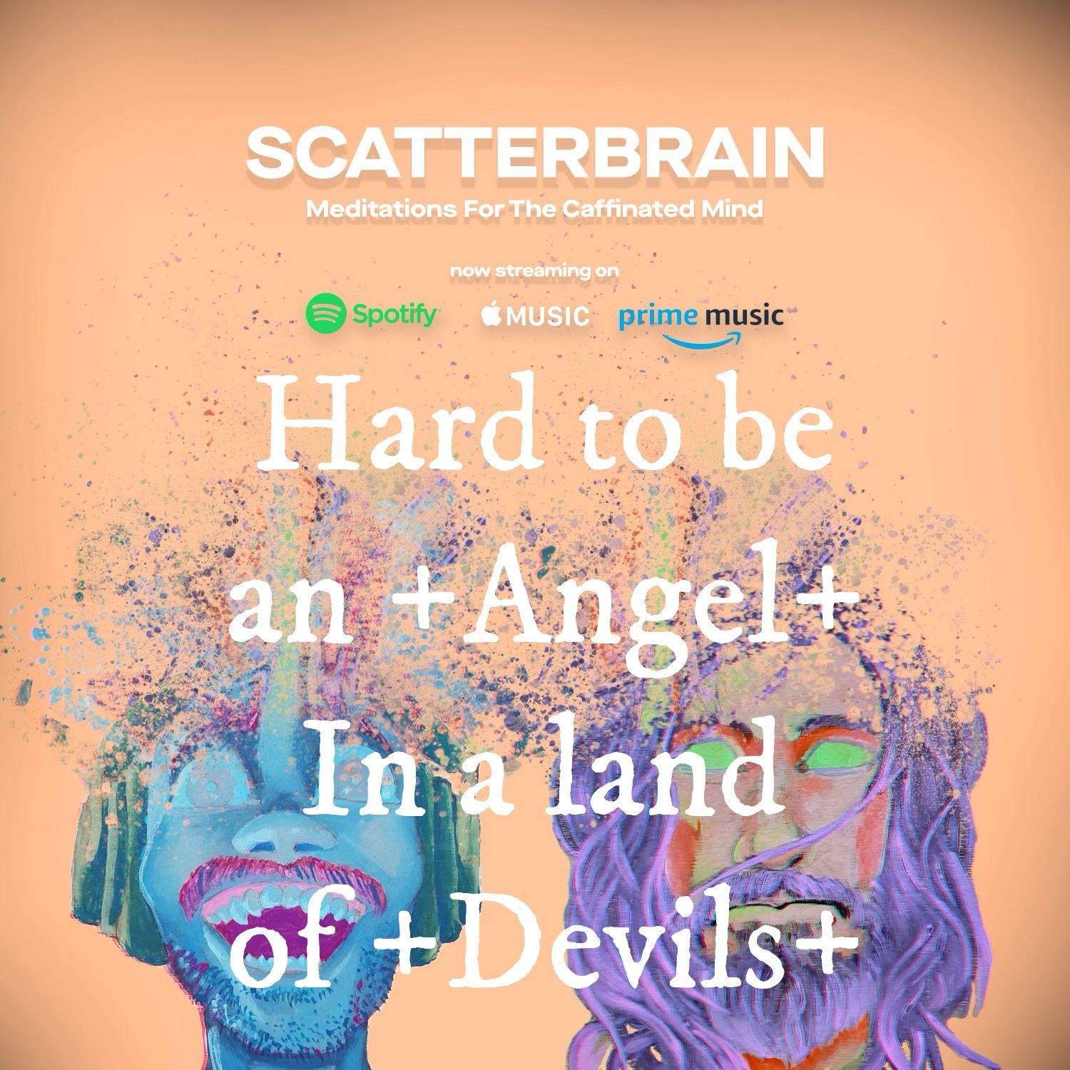 Scatterbrain: Meditations For The Caffeinated Mind