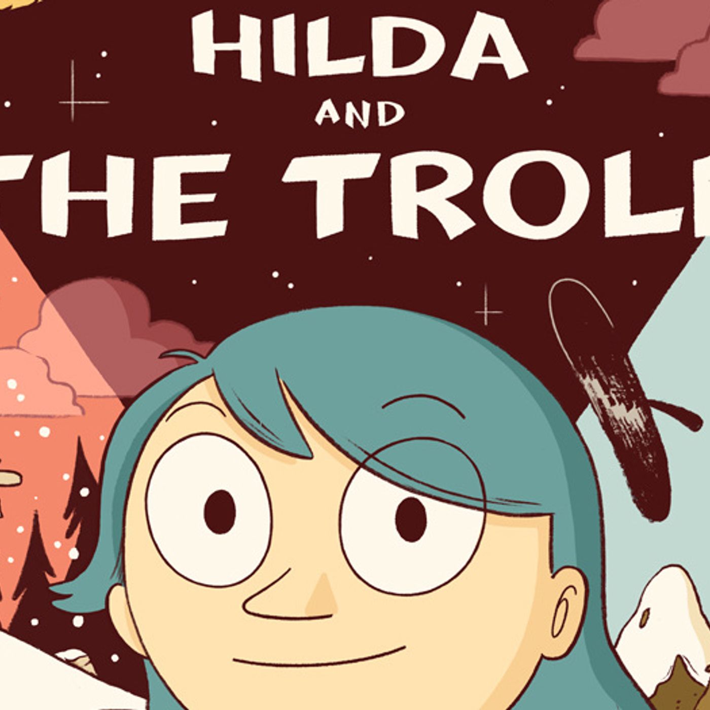Episode 138 | Goodreads Pick of the Month: Hilda and the Troll