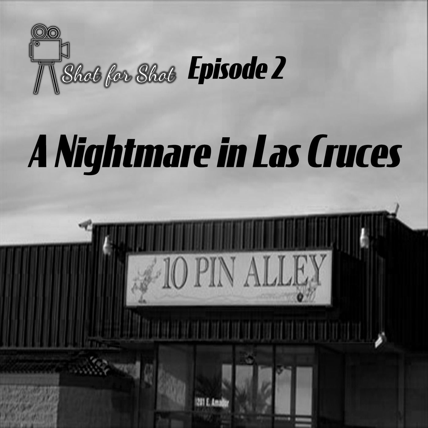 Episode 2: A Nightmare in Las Cruces