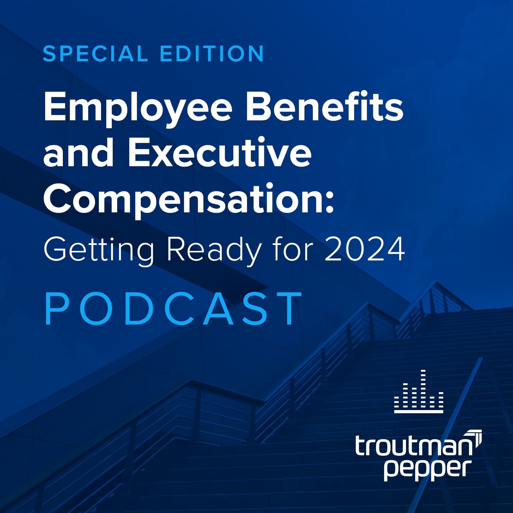 Employee Benefits and Executive Compensation: Getting Ready for 2024 - Qualified Plans