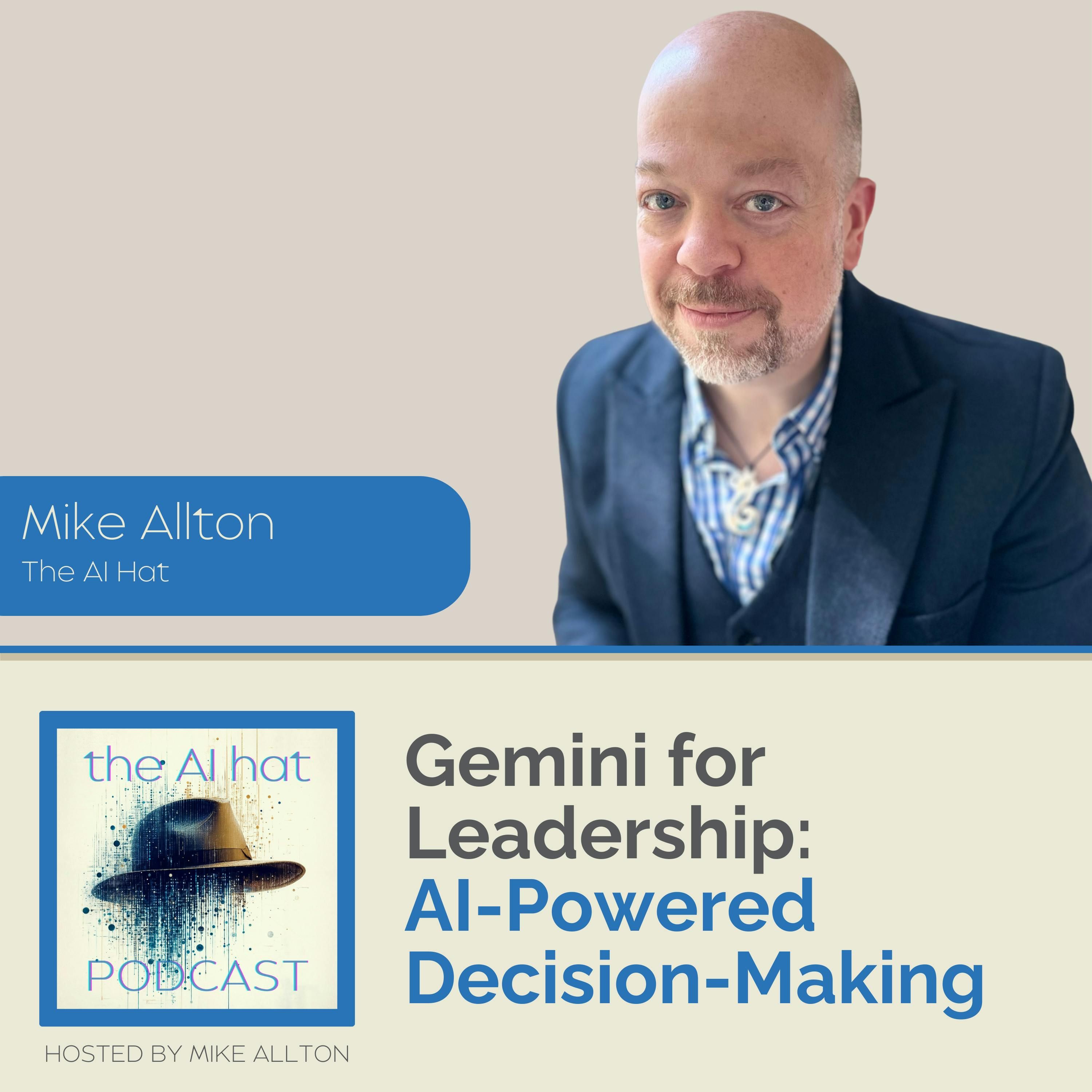 Gemini for Leadership: AI-Powered Decision-Making with Mike Allton